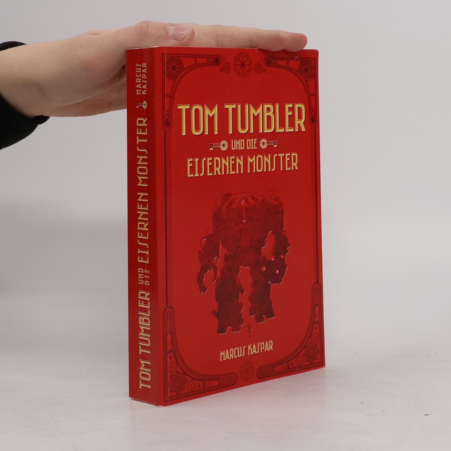 Marcus Kaspar Tom Tumbler und die eisernen Monster