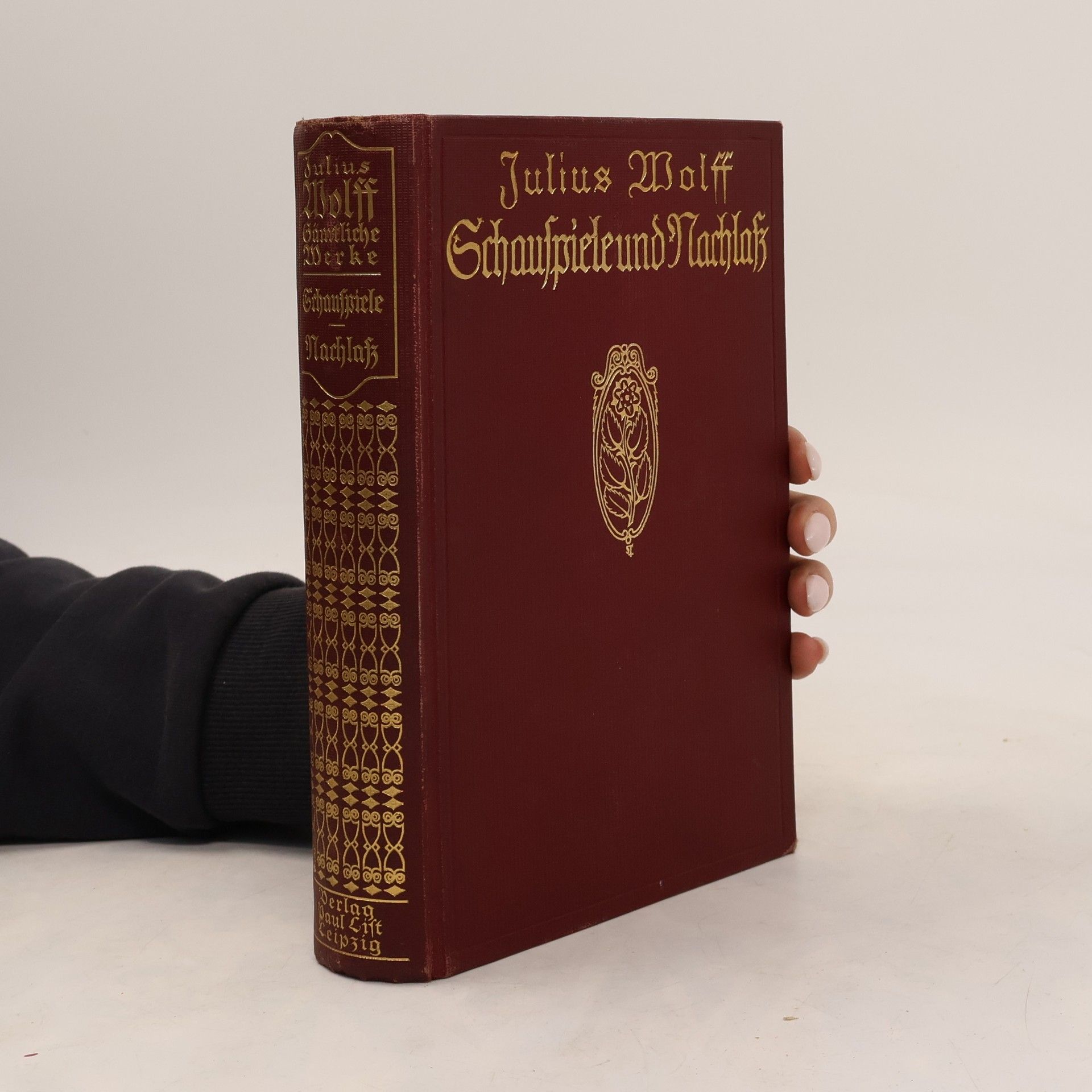 Julius Wolff Sämtliche Werke. XVIII. Schauspiele und Dichtungen aus dem Nachlaß