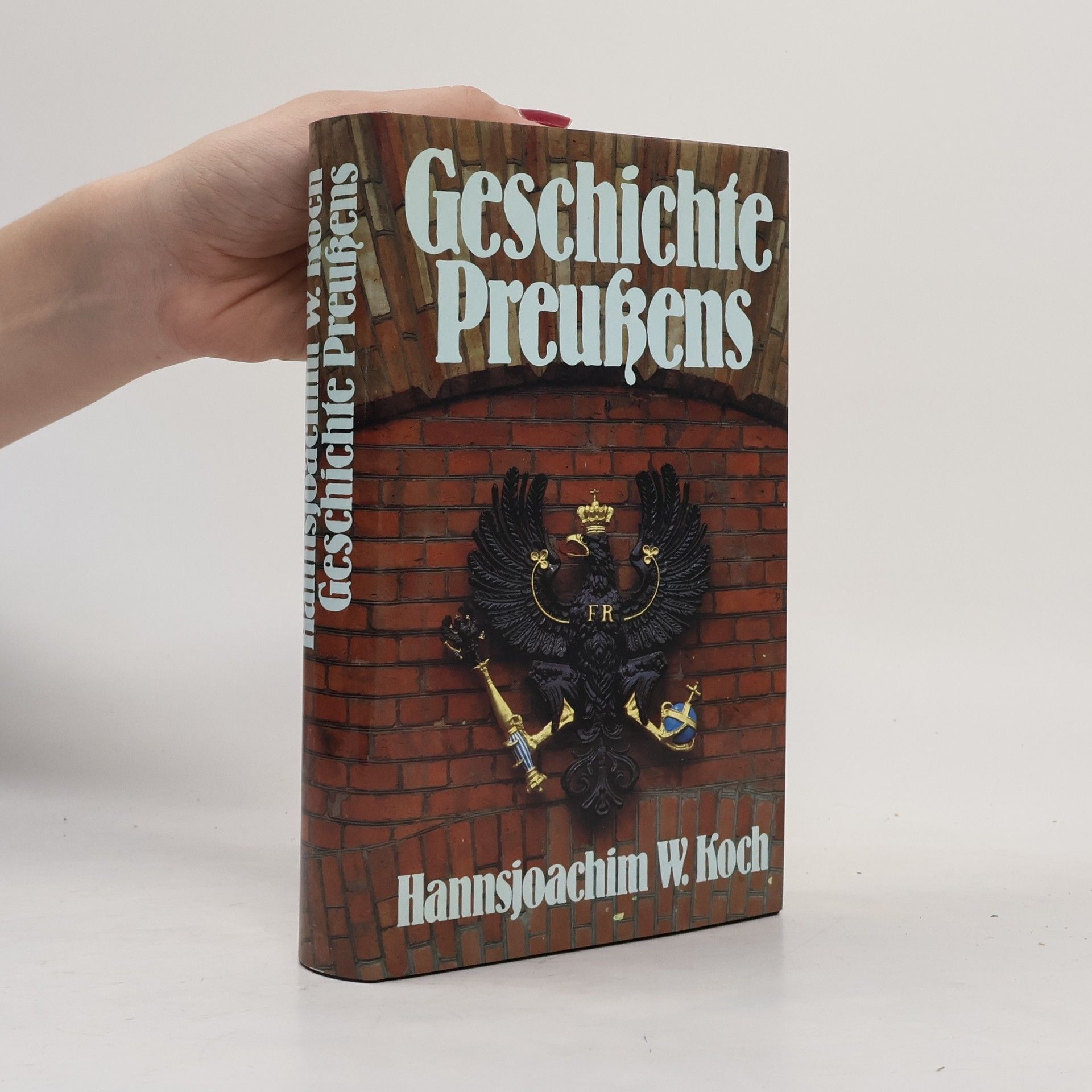 Hansjoachim W. Koch Geschichte Preußens