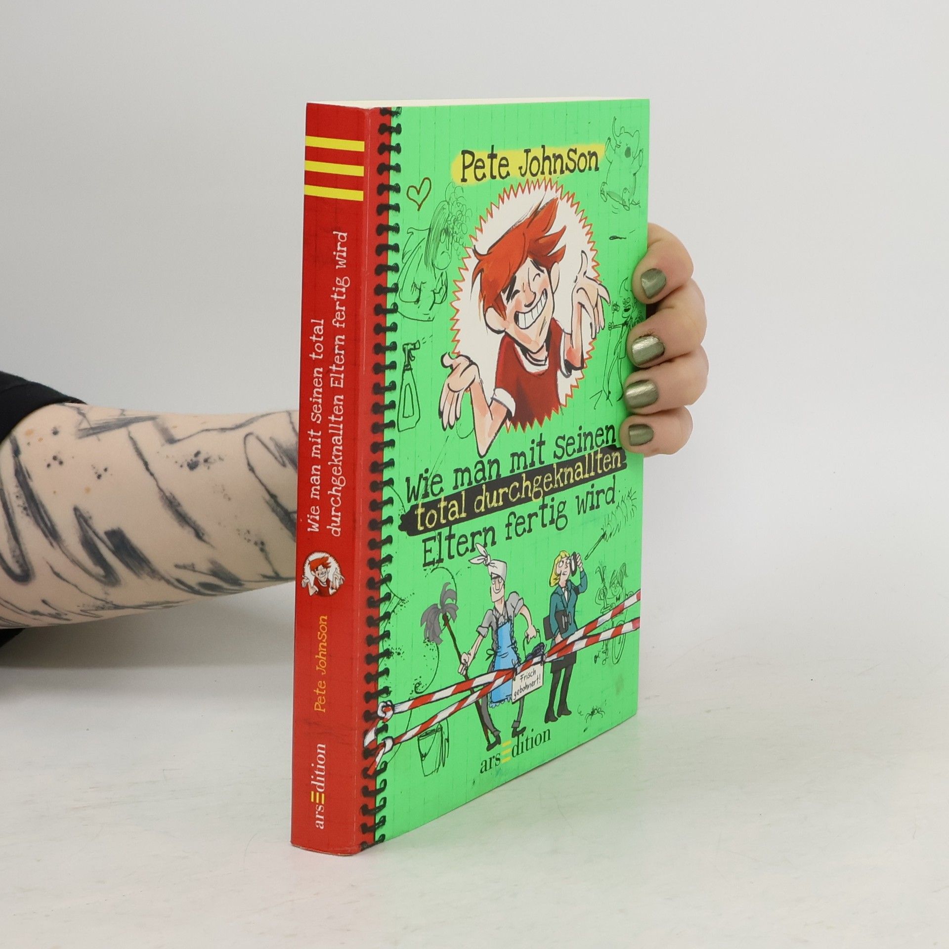 Pete Johnson Wie man mit seinen total durchgeknallten Eltern fertig wird