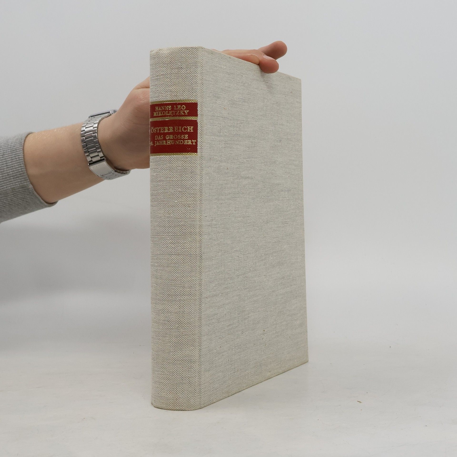 Hanns Leo Mikoletzky Österreich, das grosse 18. Jahrhundert