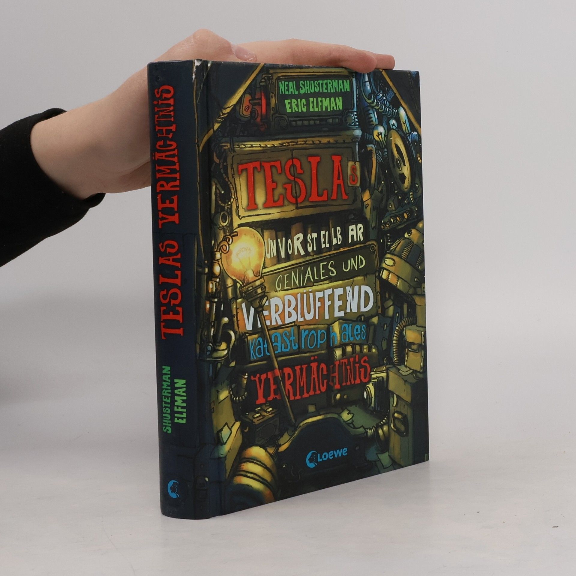 Neal Shusterman Teslas unvorstellbar geniales und verblüffend katastrophales Vermächtnis