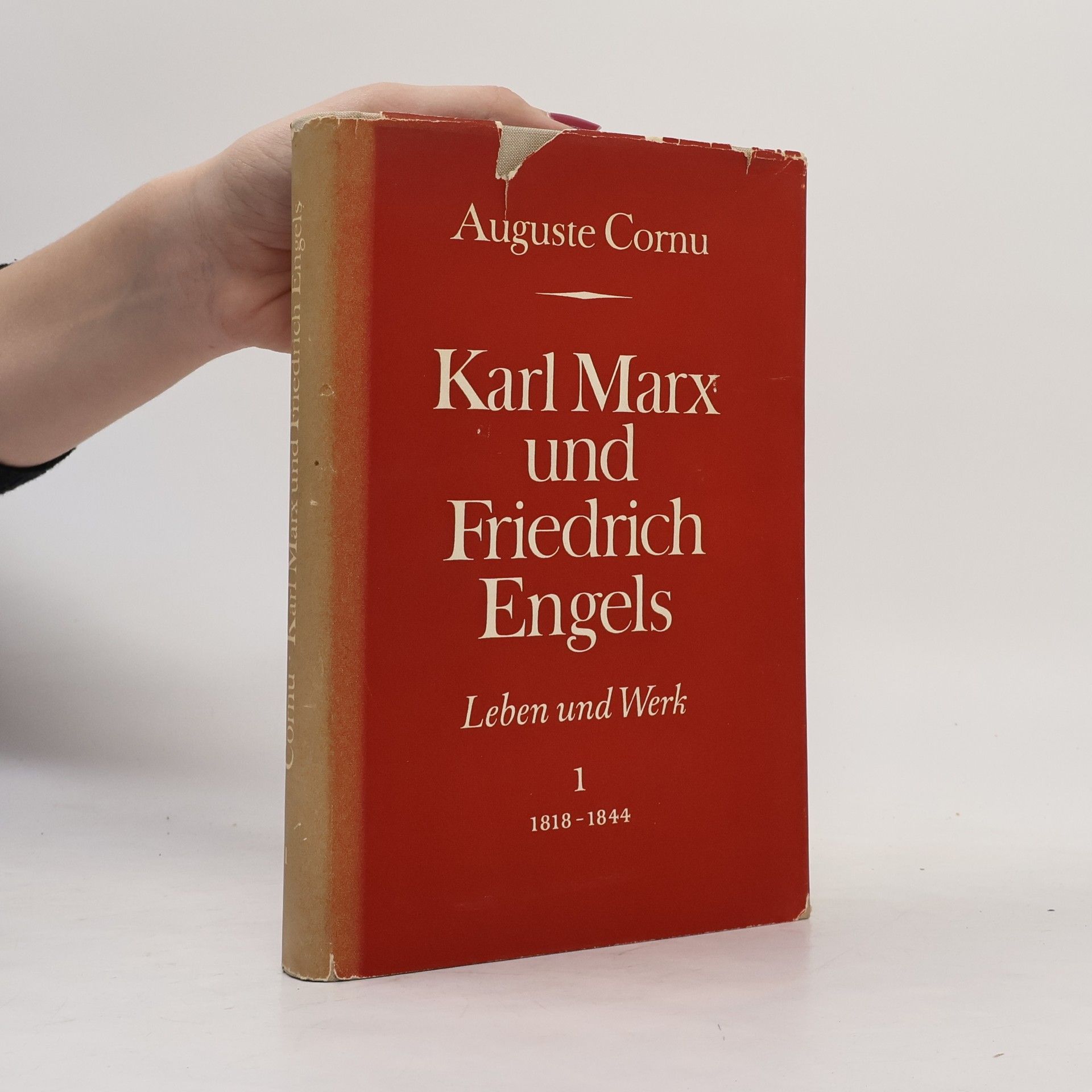 Auguste Cornu Karl Marx und Friedrich Engels. Leben und Werk 1. 1818-1944