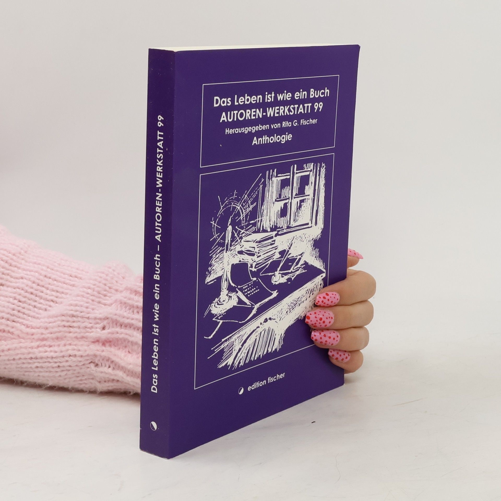 Rita G. Fischer Das Leben ist wie ein Buch