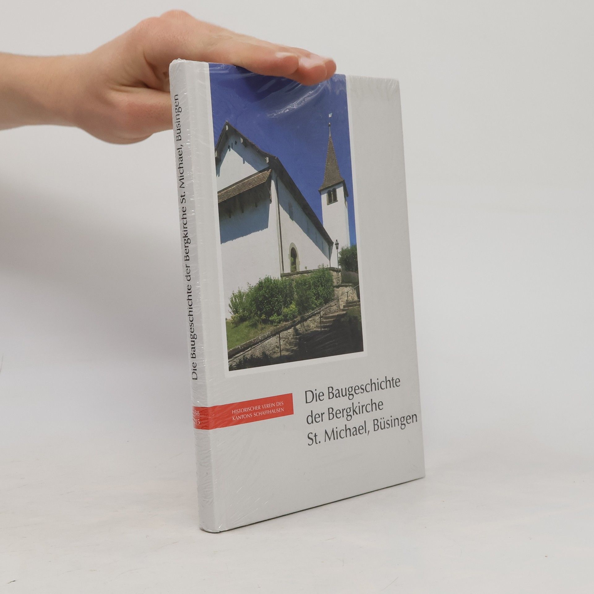Autorenkollektiv Die Baugeschichte der Bergkirche St. Michael, Büsingen