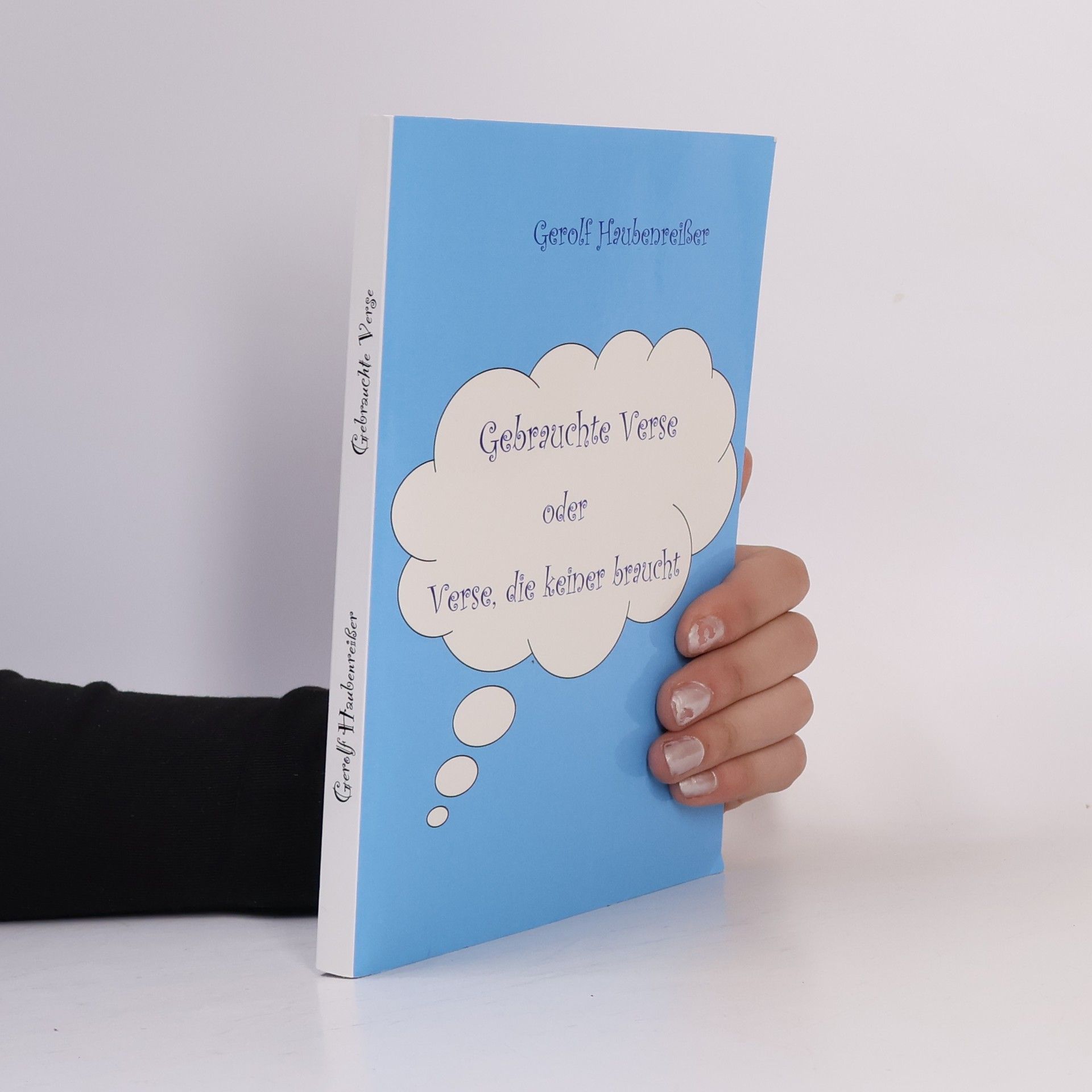 Gerolf Haubenreißer Gebrauchte Verse