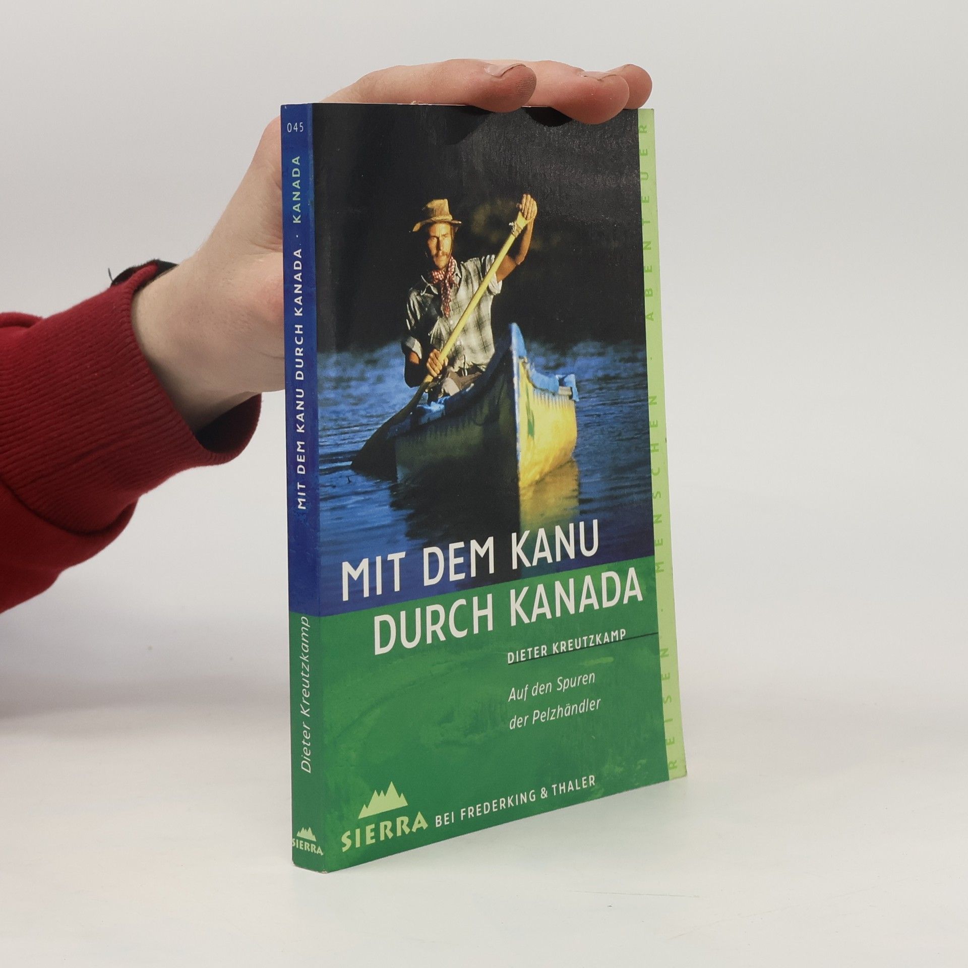 Dieter Kreutzkamp Mit dem Kanu durch Kanada