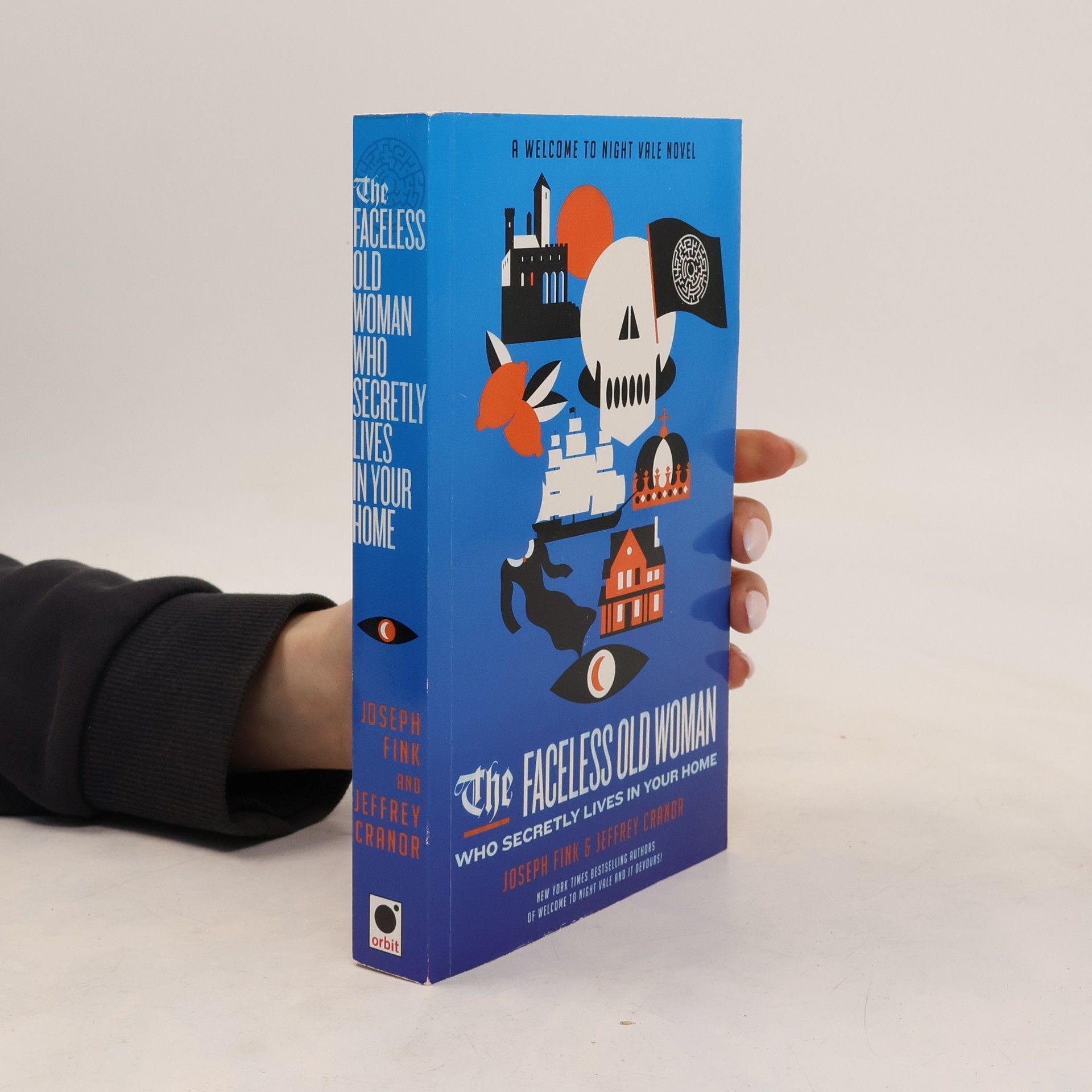 Joseph Fink The Faceless Old Woman Who Secretly Lives in Your Home: A Welcome to Night Vale Novel