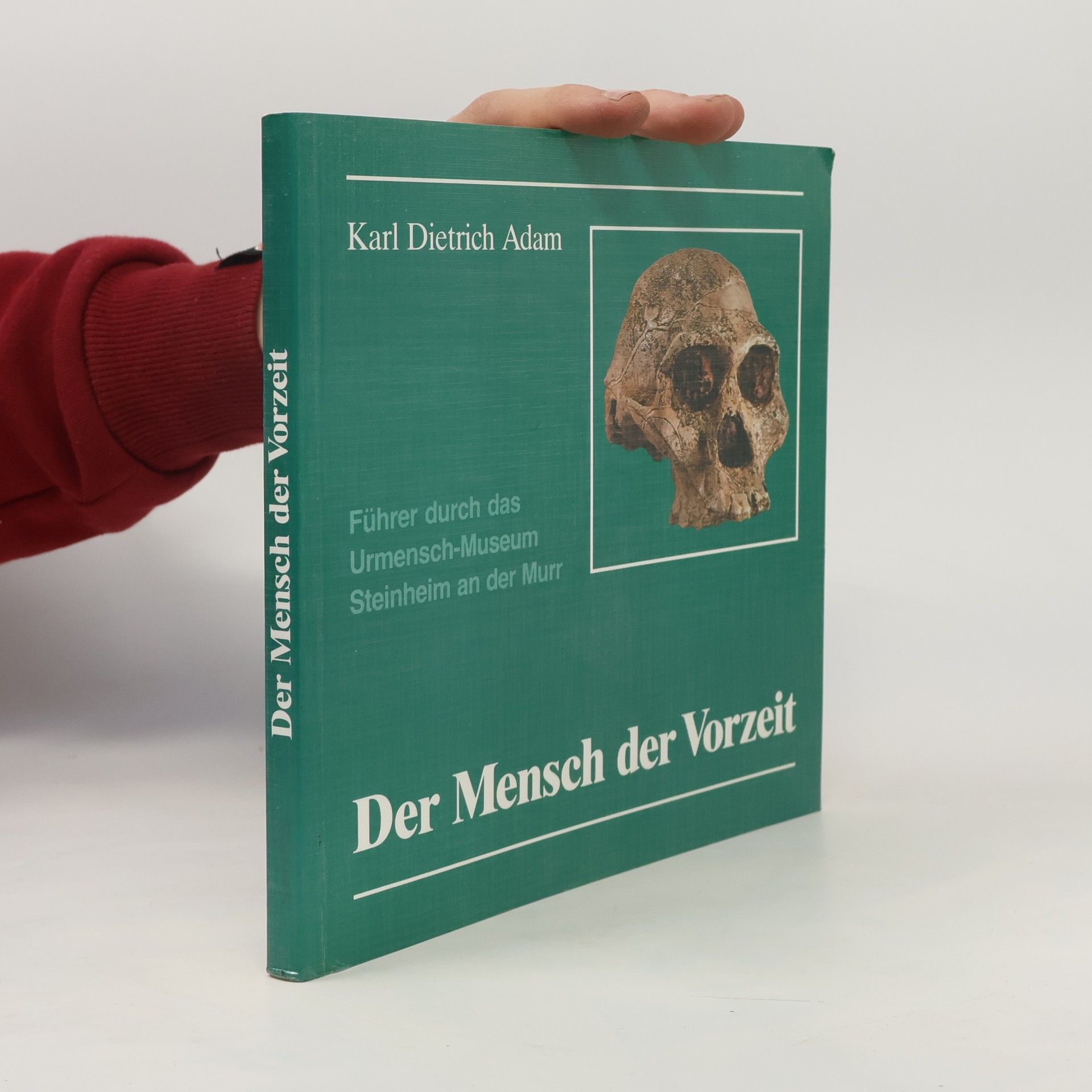 Karl Dietrich Adam Der Mensch der Vorzeit