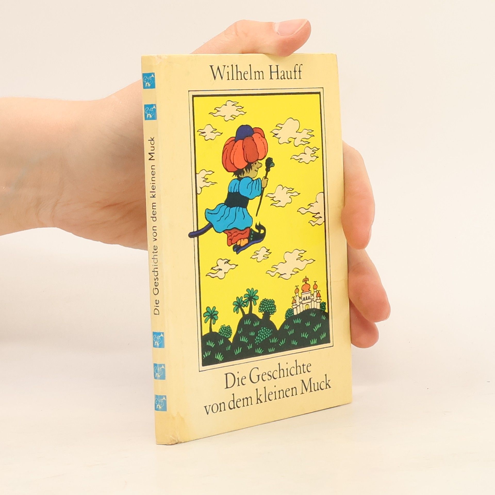 Wilhelm Hauff Die Geschichte von dem kleinen Muck