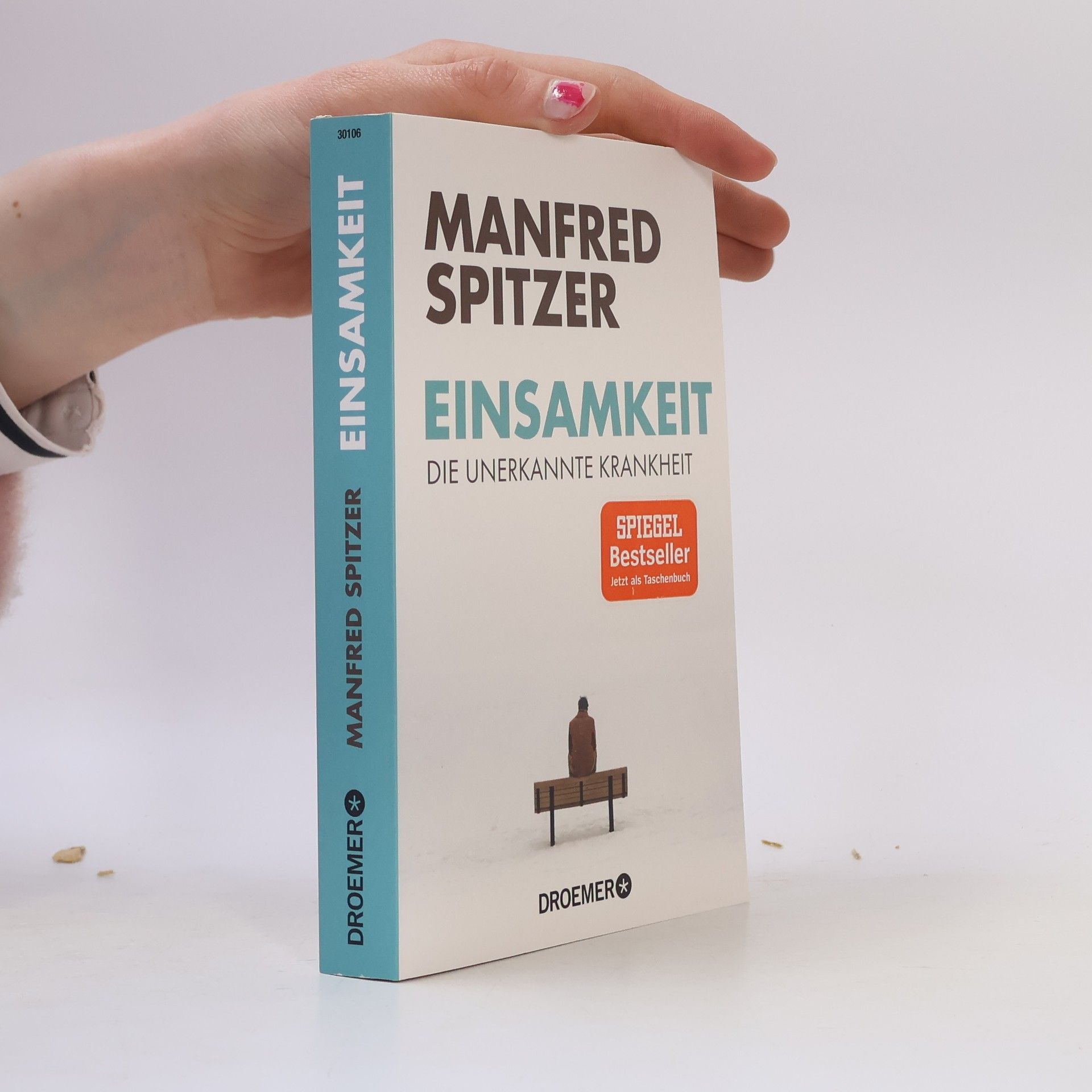 Manfred Spitzer Einsamkeit - die unerkannte Krankheit