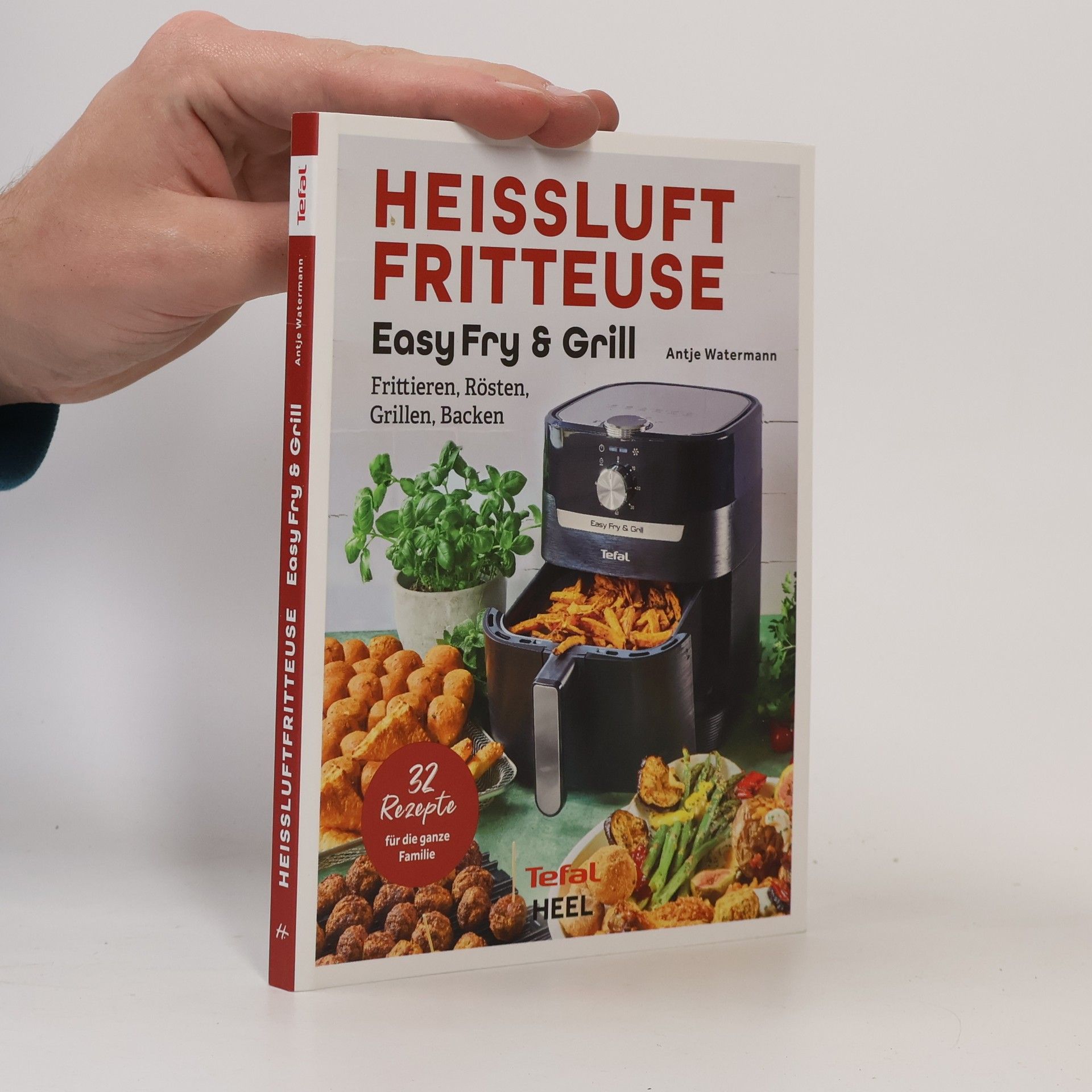 Antje Watermann Tefal: Heißluftfritteuse Easy Fry & Grill