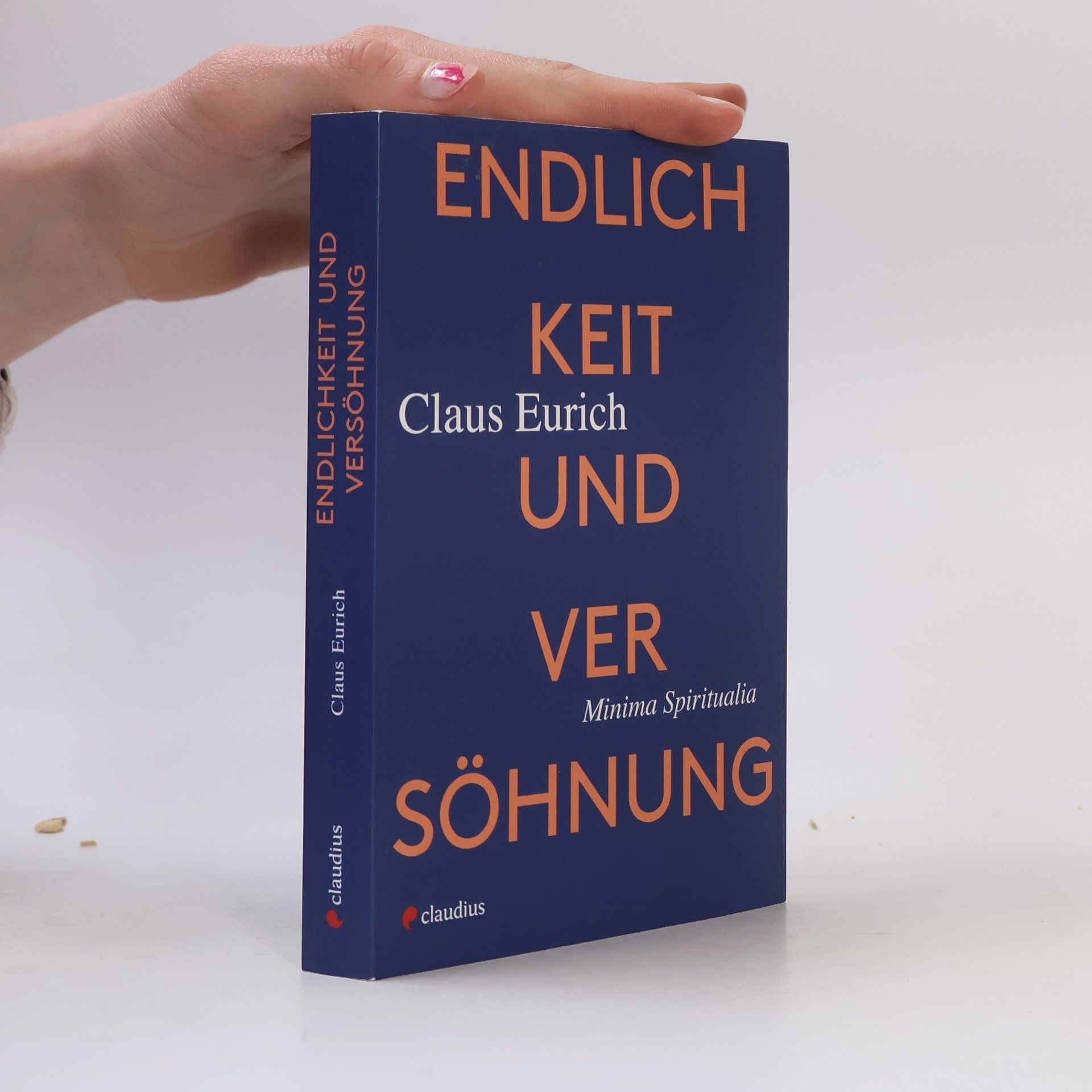 Claus Eurich Endlichkeit und Versöhnung