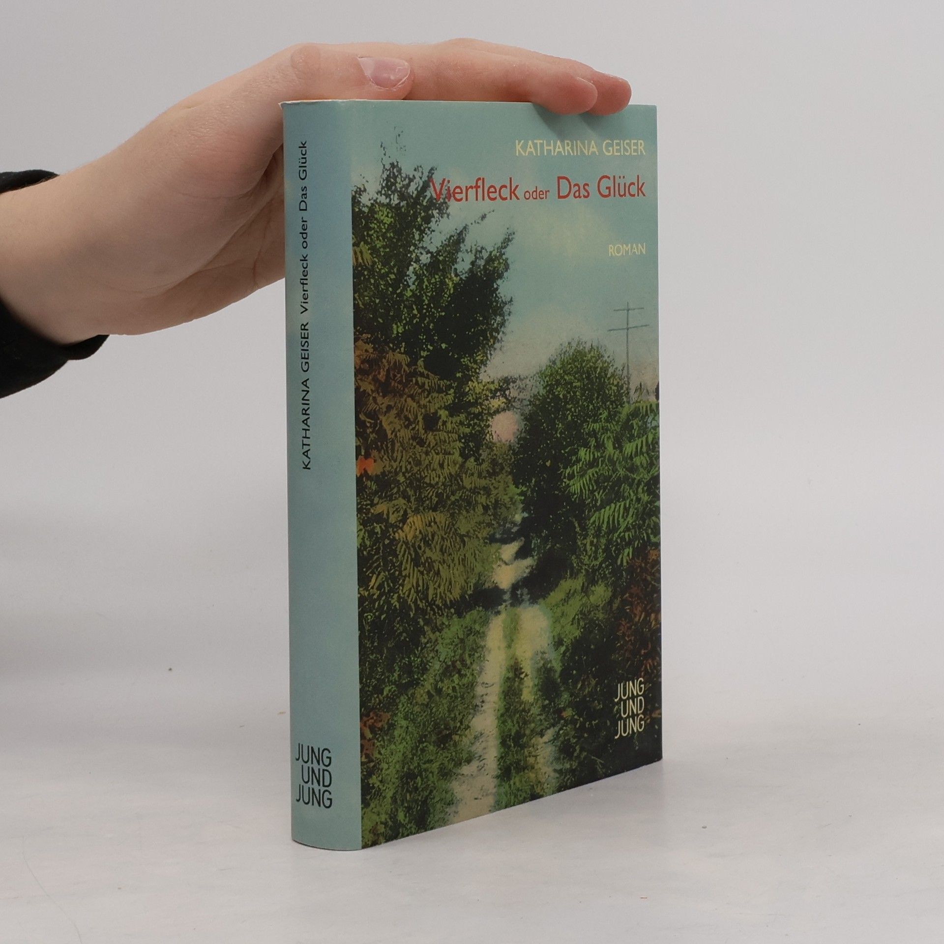 Katharina Geiser Vierfleck oder das Glück