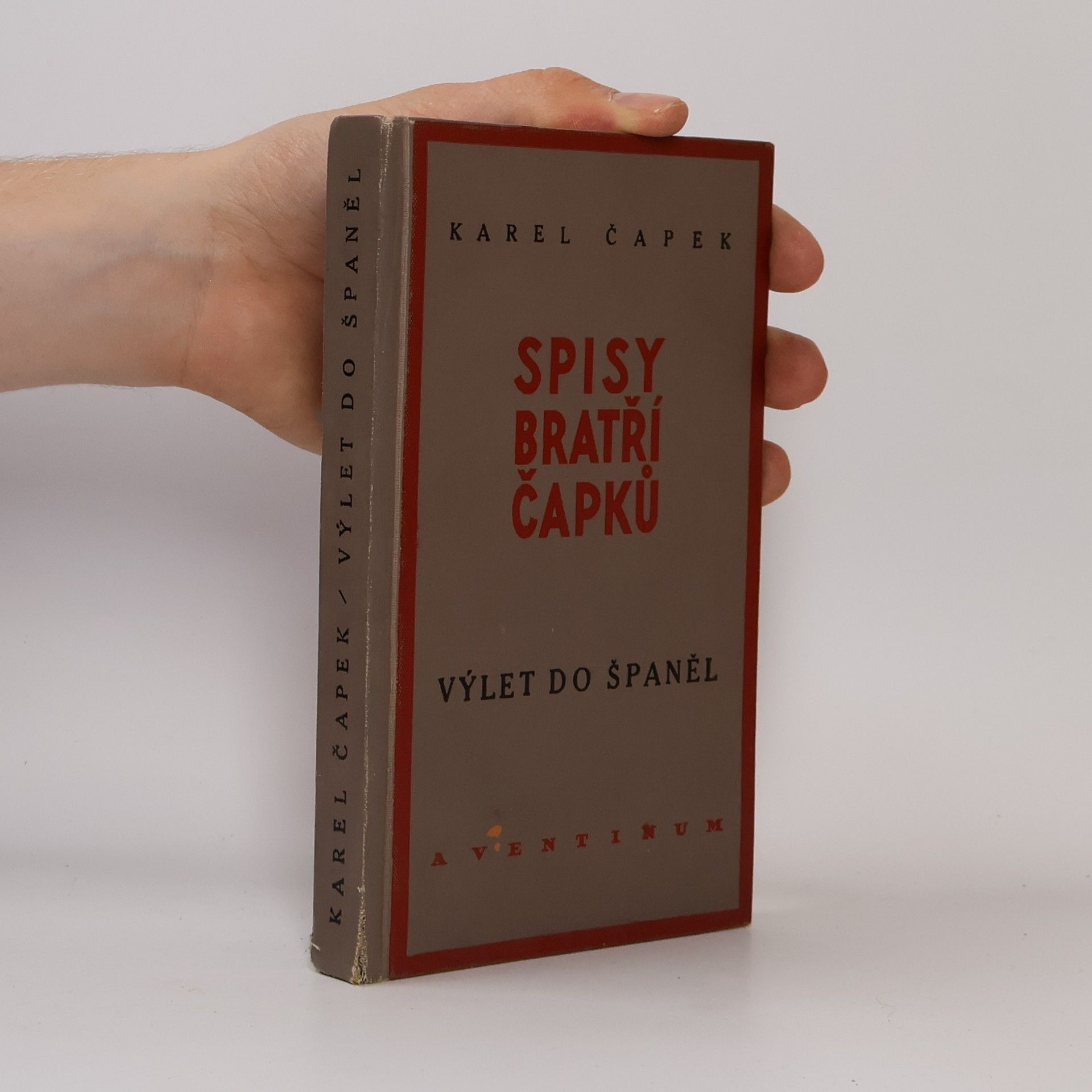 Karel Čapek Spisy bratří Čapků. Výlet do Španěl