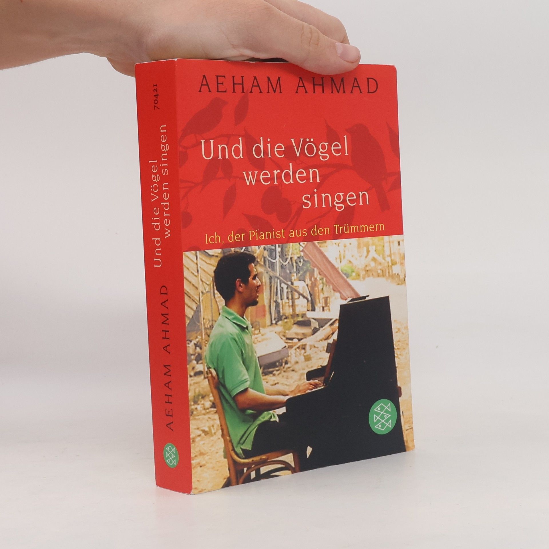 Aeham Ahmad Und die Vögel werden singen