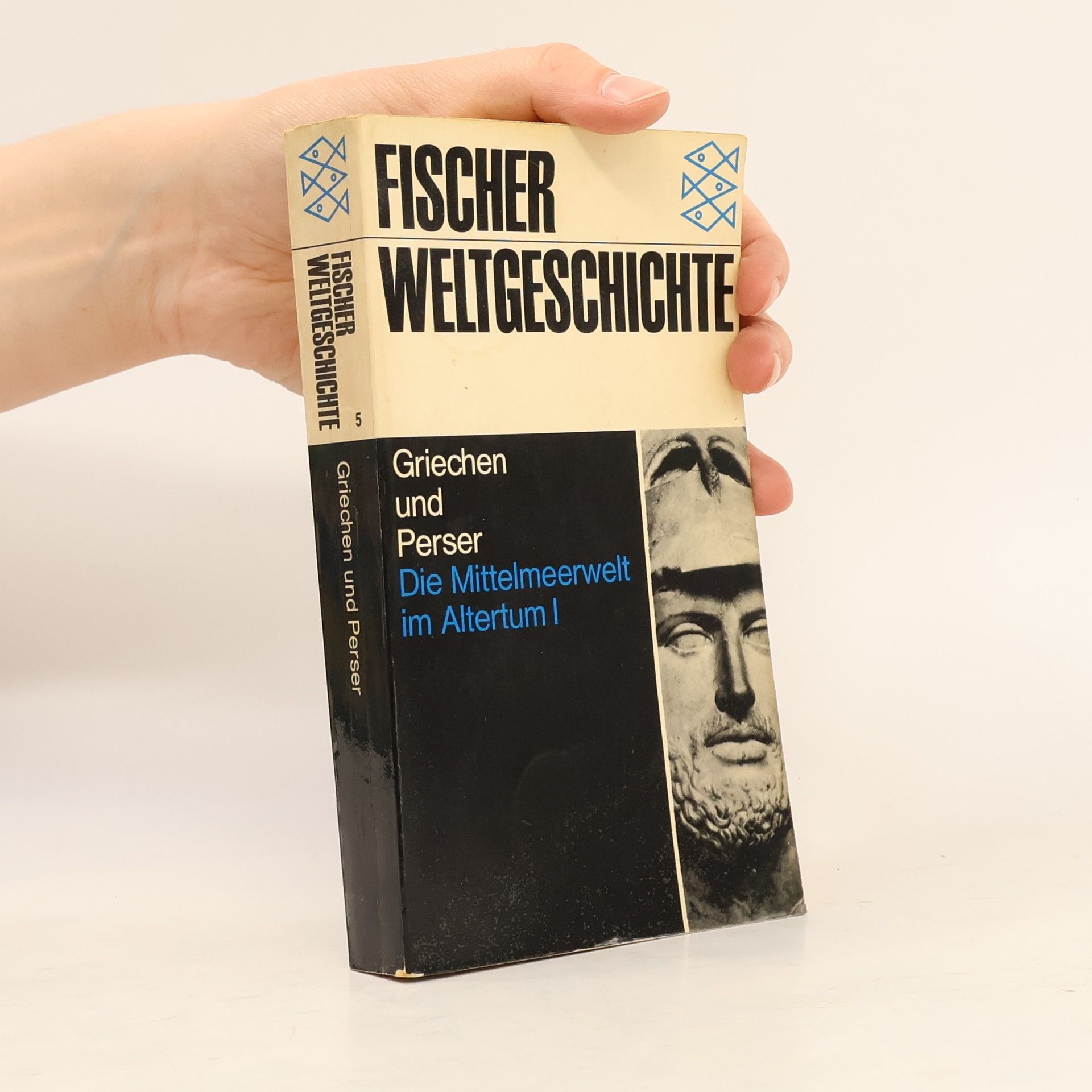 Autorenkollektiv Fischer Weltgeschichte Band 5. Griechen und Perser. Die Mittelmeerwelt im Altertum I