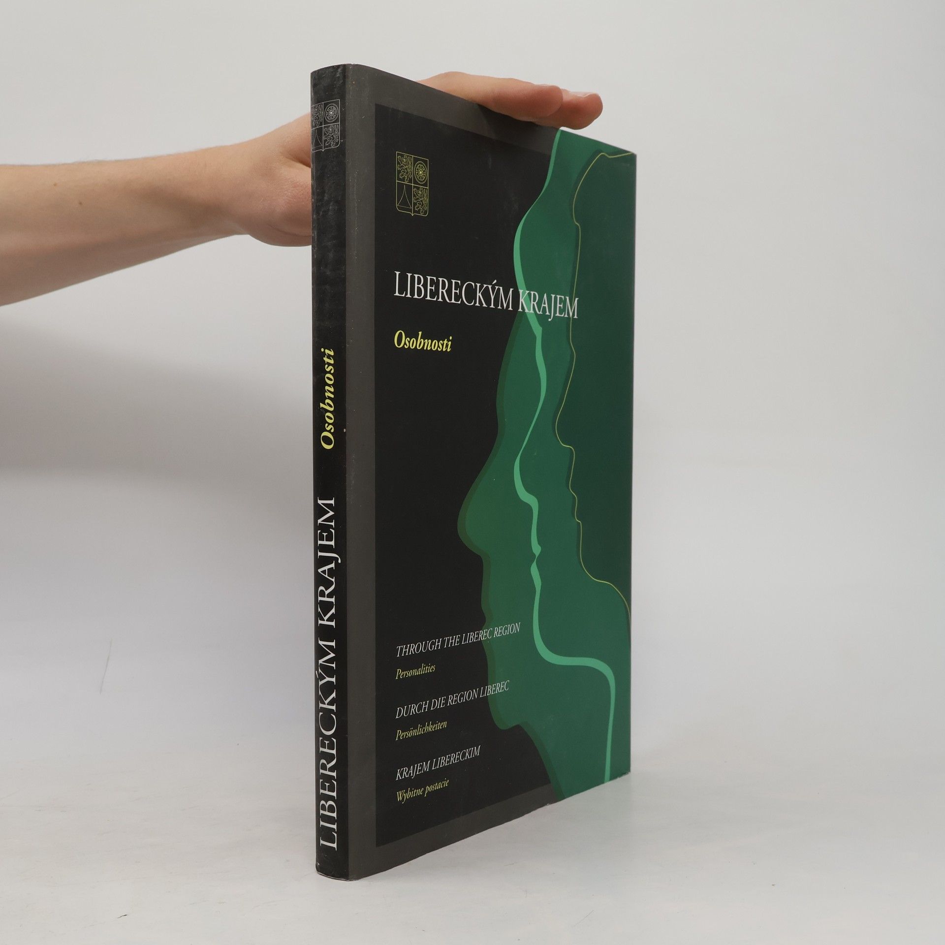 Anděl Rudolf Libereckým krajem. Osobnosti. Through the Liberec Region. Personalities. Durch die Region Liberec. Die Persönlichkeiten. Krajem Libereckim. Wybitne postacie