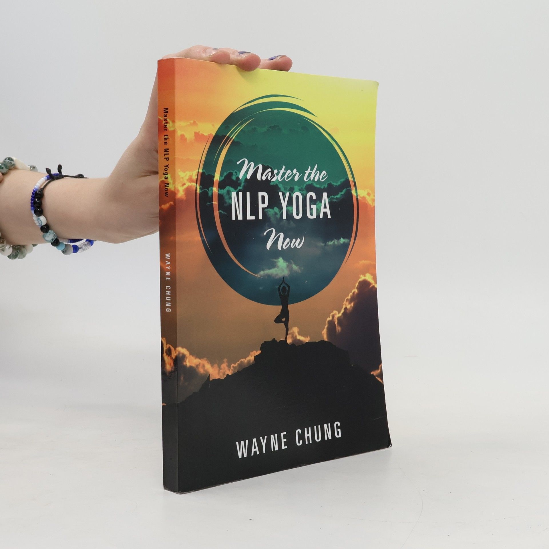 Wayne C. Chung Master the NLP Yoga Now