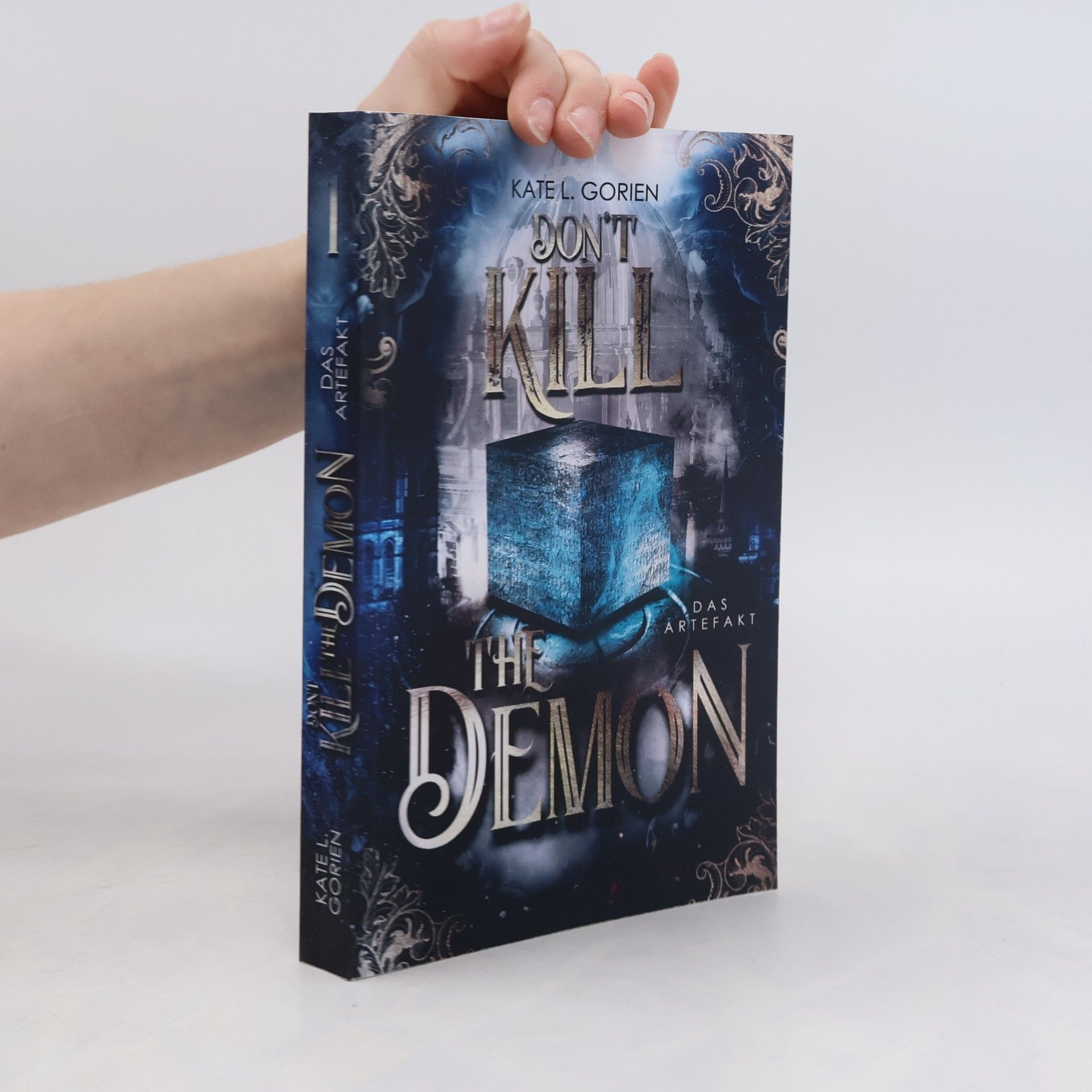 Kate L. Gorien Das Artefakt - 1: Don't Kill the Demon