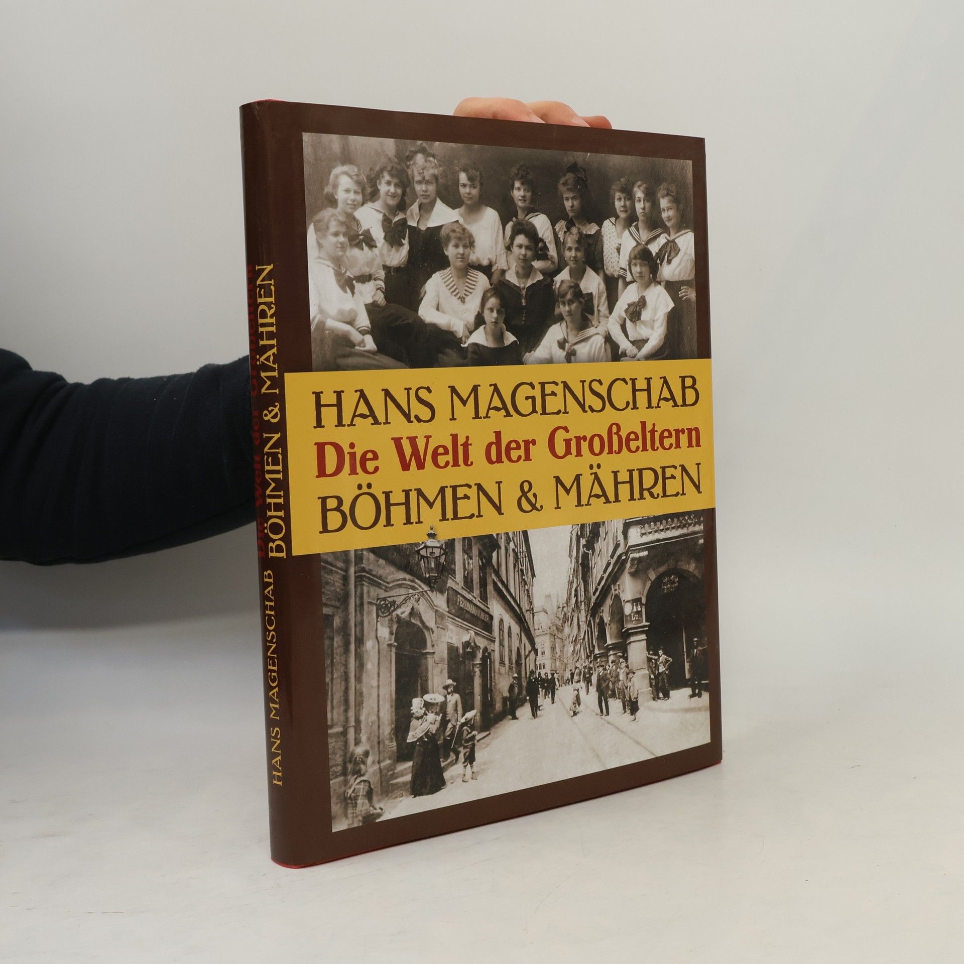 Hans Magenschab Die Welt der Großelter: Böhmen & Mähren