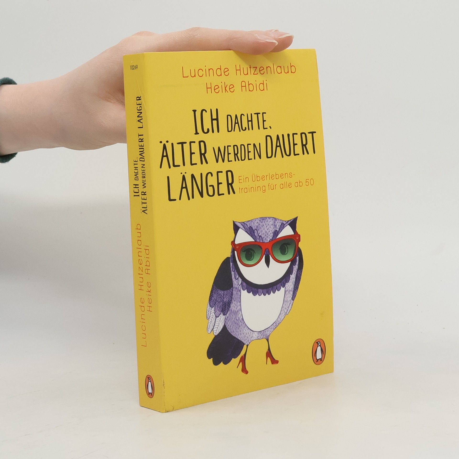 Lucinde Hutzenlaub Ich dachte, älter werden dauert länger