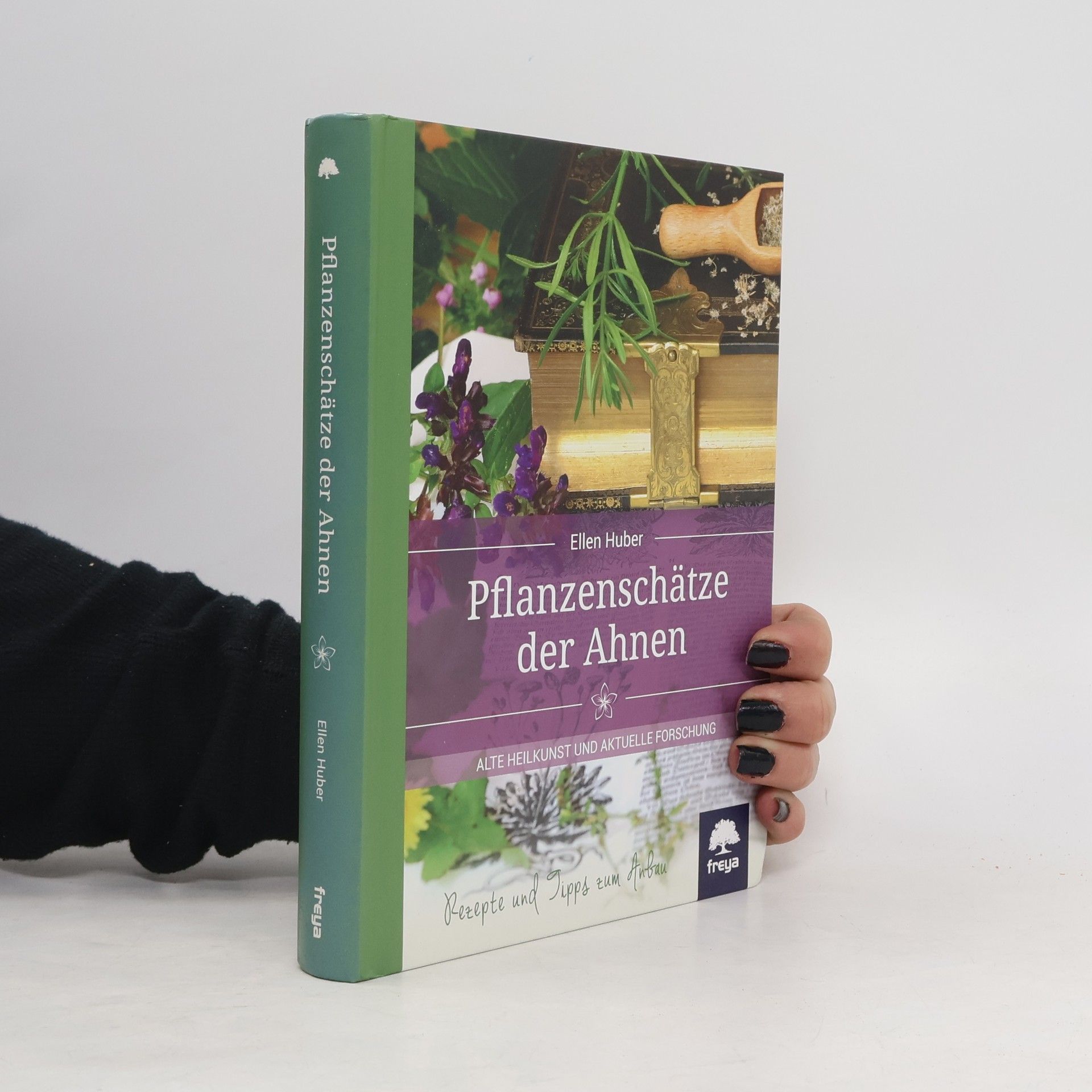Ellen Huber Pflanzenschätze der Ahnen