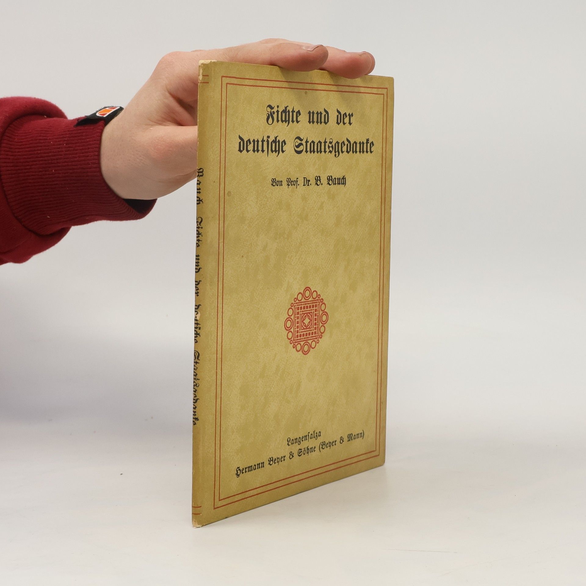 Bruno Bauch Fichte und der deutsche Staatsgedanke