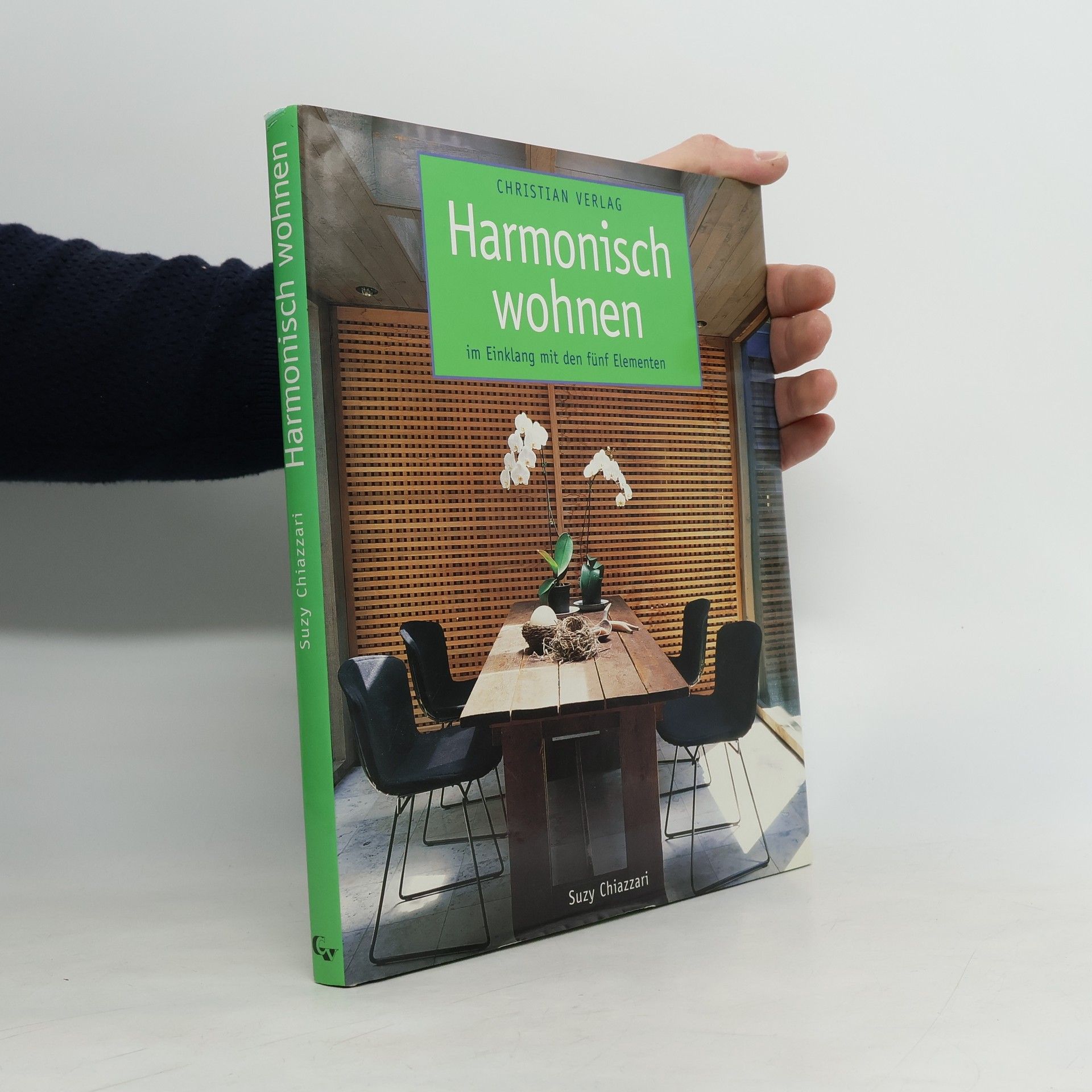 Suzy Chiazzari Harmonisch wohnen im Einklang mit den fünf Elementen