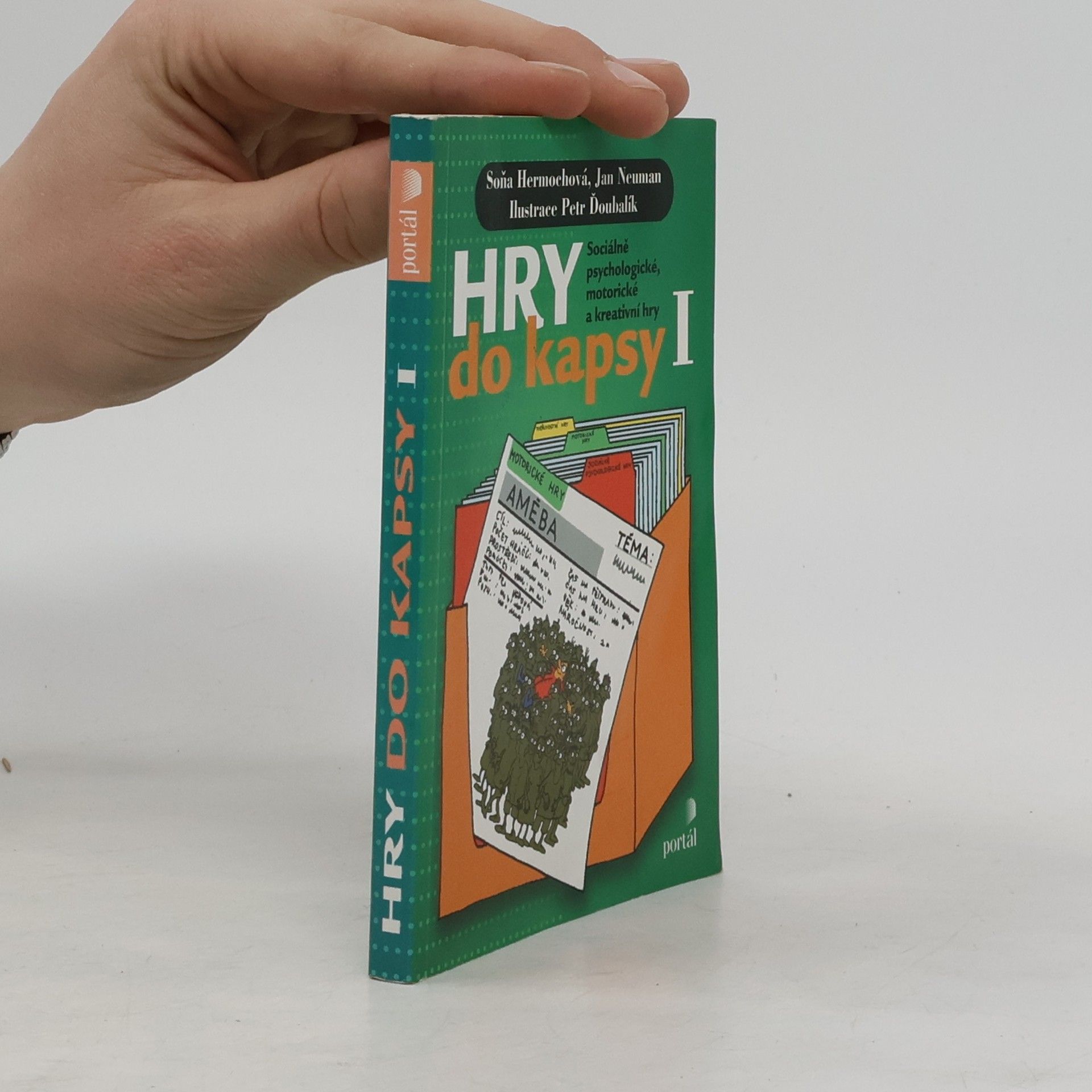 Jan Neuman Hry do kapsy I - Sociálně psychologické, motorické a kreativní hry