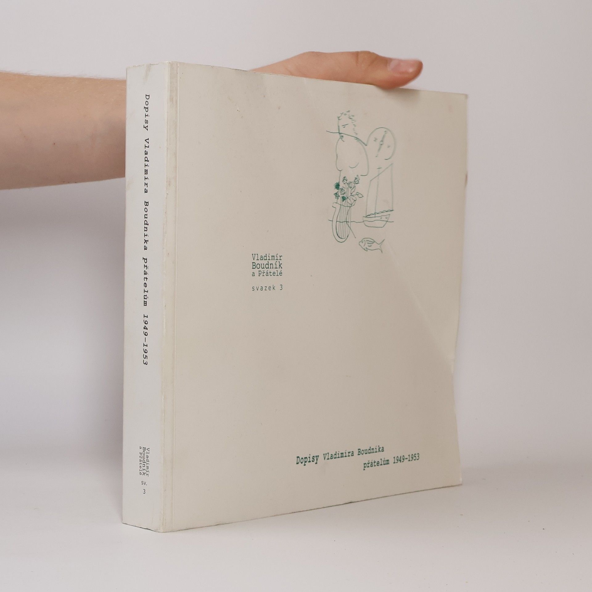 Vladimír Boudník Dopisy Vladimíra Boudníka přátelům 1949-1953