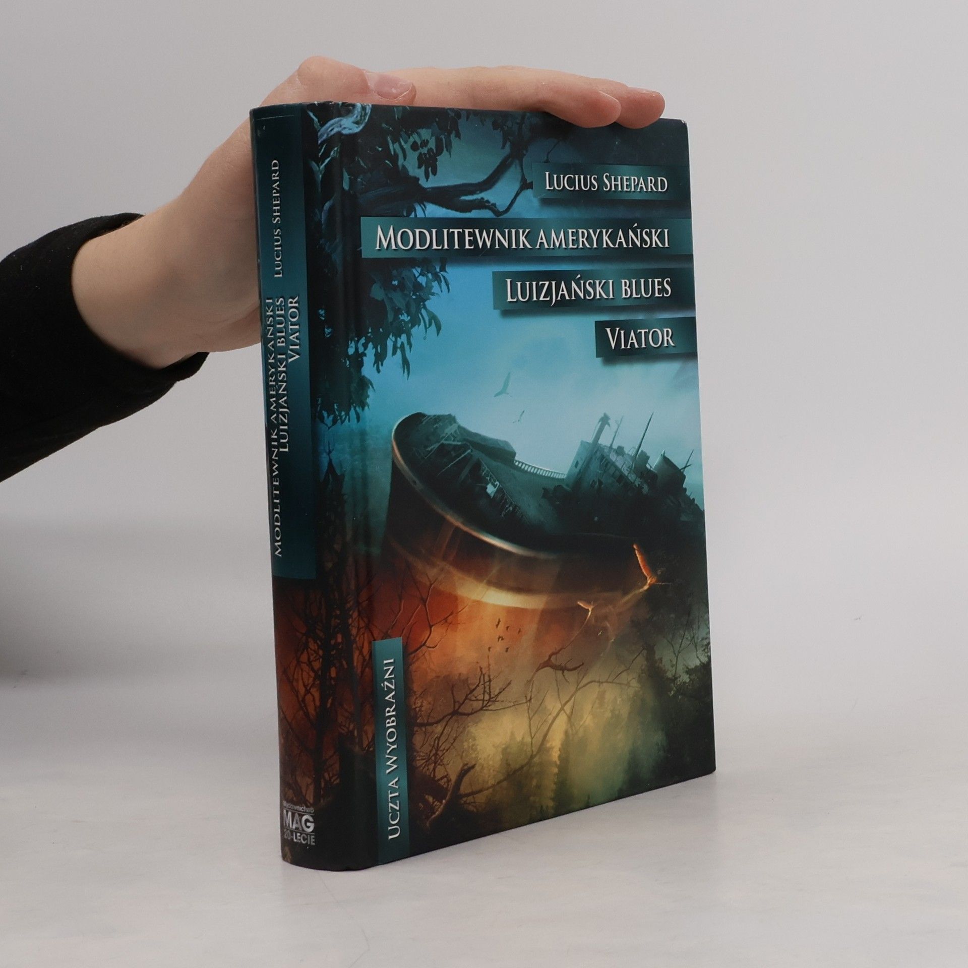 Lucius Shepard Uczta Wyobraźni: Modlitewnik amerykański Luizjański blues Viator