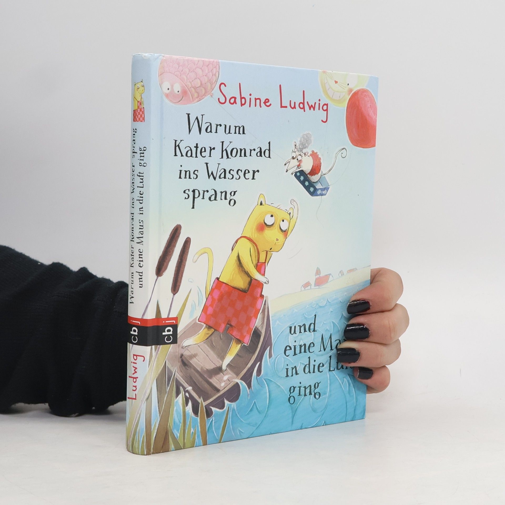 Warum Kater Konrad ins Wasser sprang und eine Maus in die Luft ging