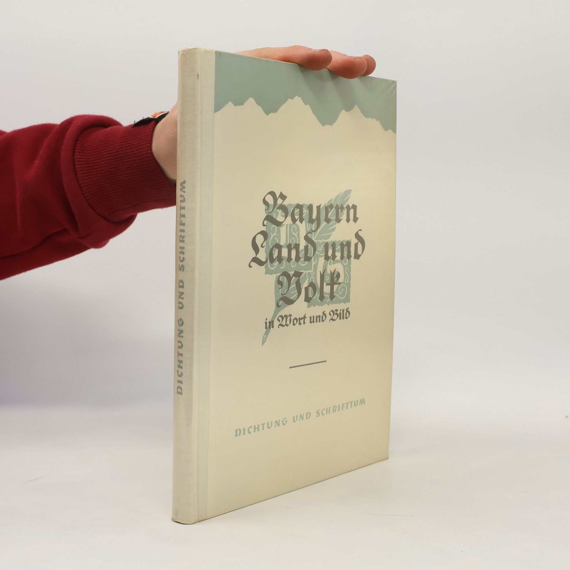 Autorenkollektiv Bayern Land und Volk in Wort und Bild. Dichtung und Schrifttum