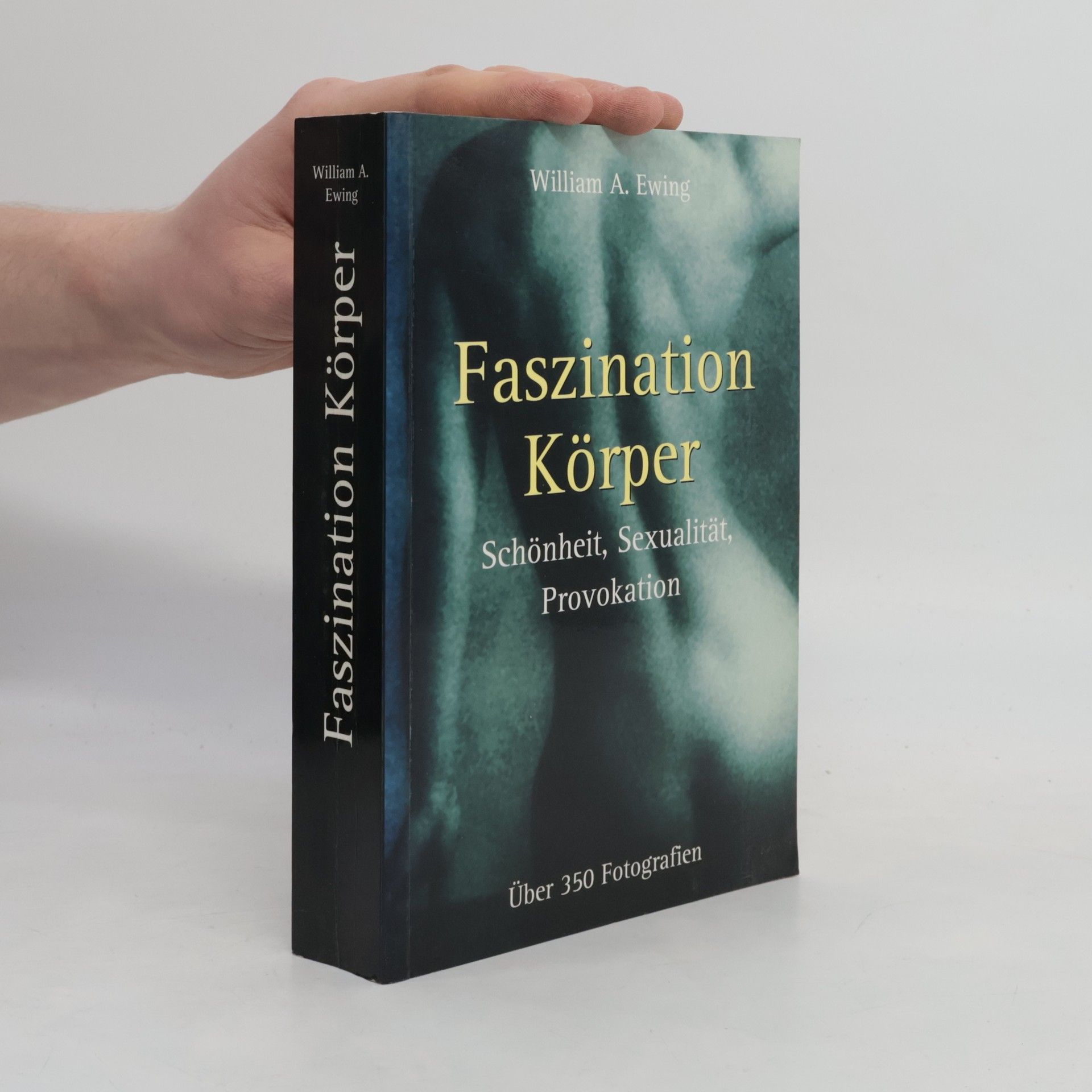 William A. Ewing Faszination Körper