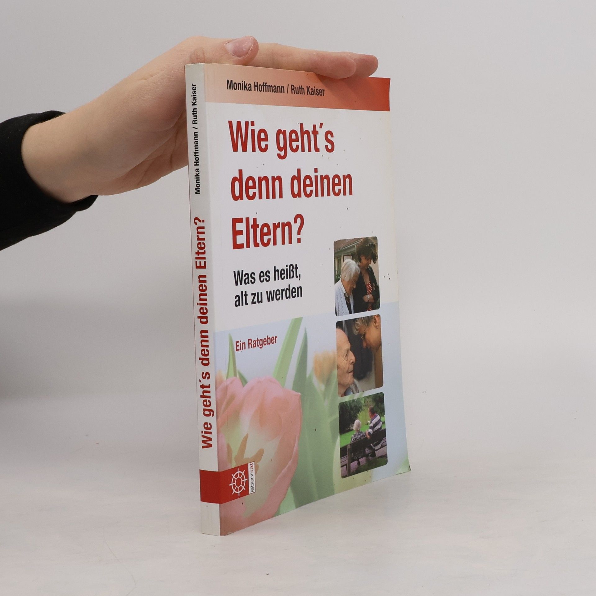 Monika Hoffmann Wie geht's denn deinen Eltern?