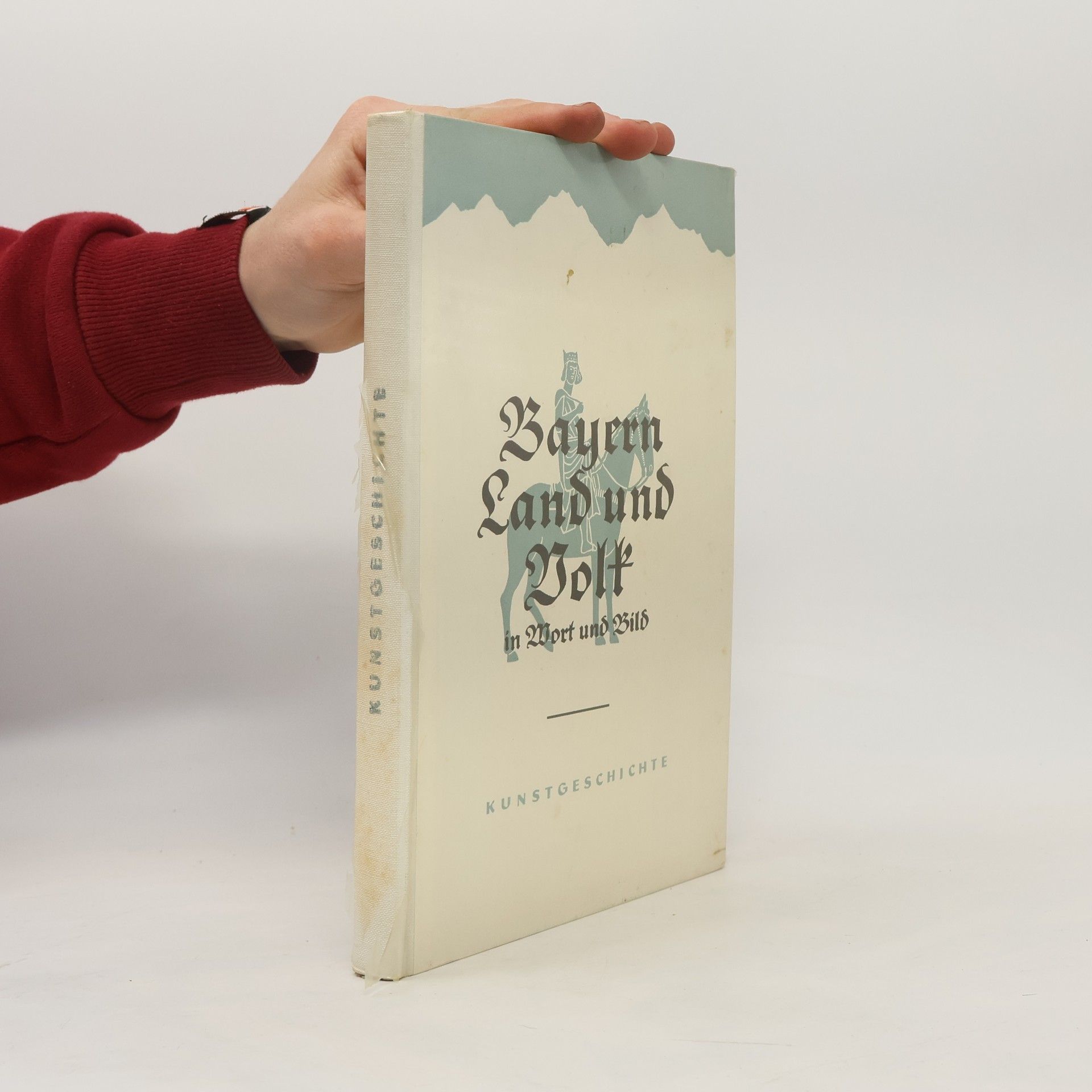 Autorenkollektiv Bayern Land und Volk in Wort und Bild