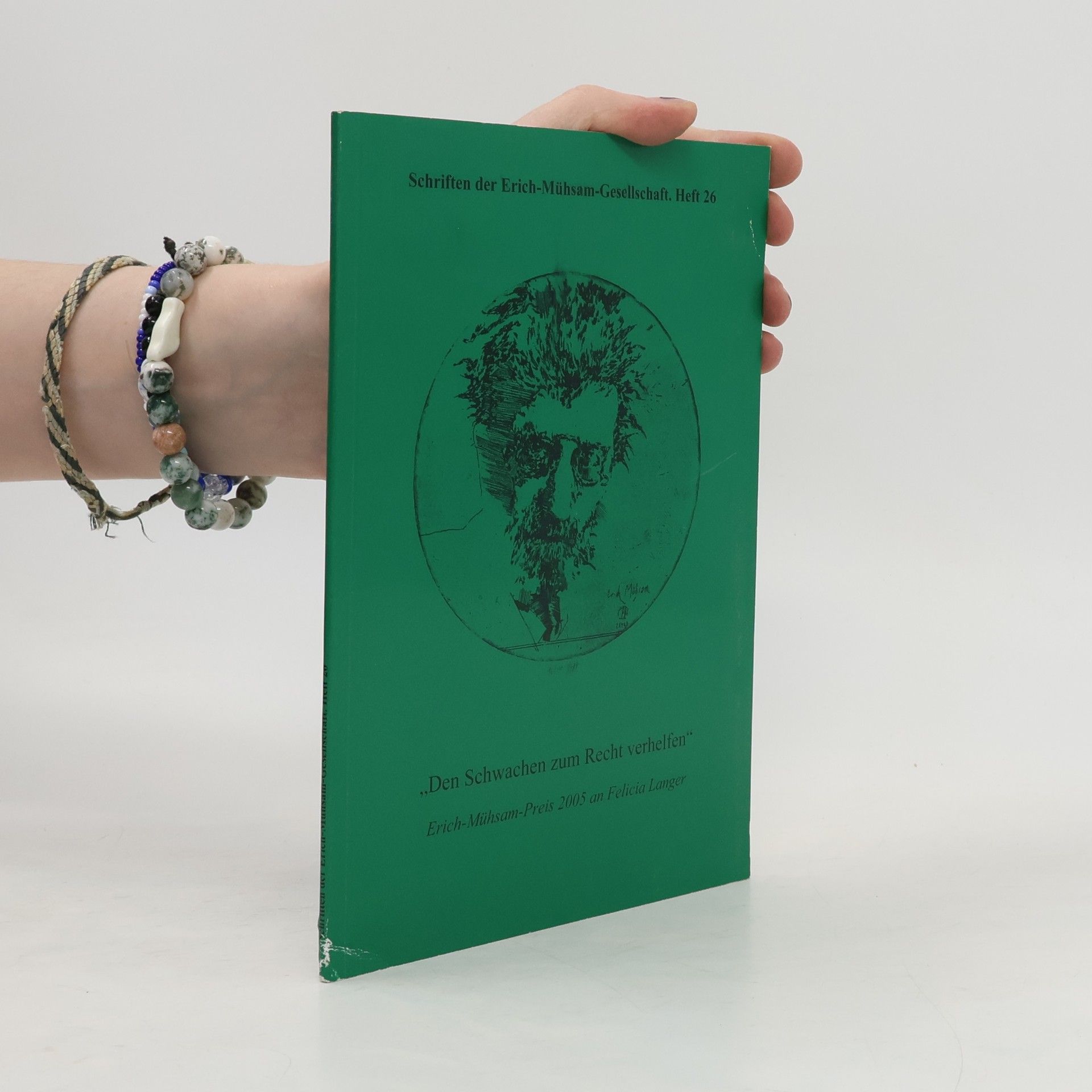 Jürgen-Wolfgang Goette Schriften der Erich-Mühsam-Gesellschaft - 26: Den Schwachen zum Recht verhelfen