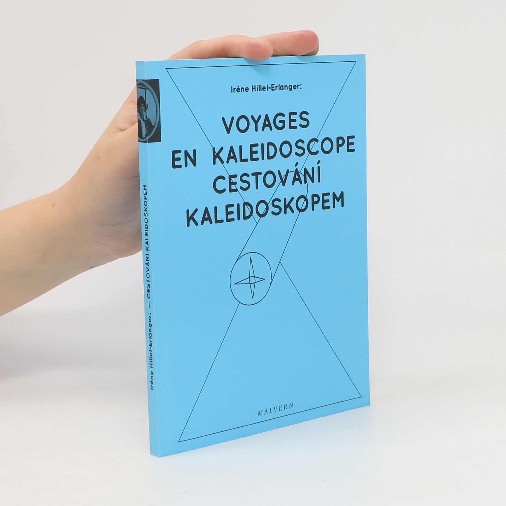 Irène Hillel Erlanger Cestování kaleidoskopem = Voyages en kaleidoscope