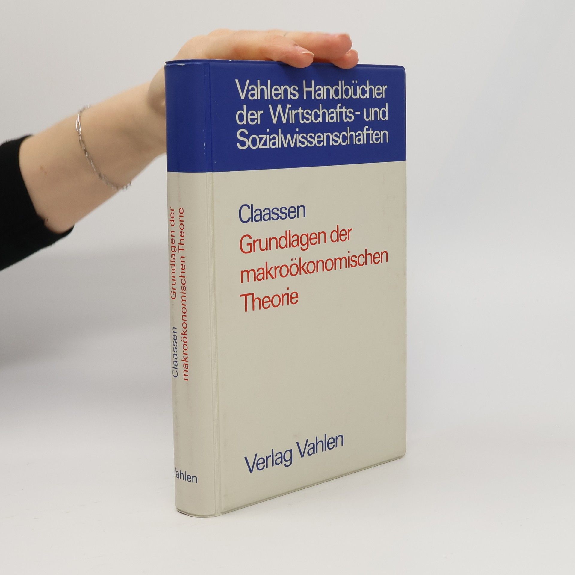 Emil Maria Claassen Grundlagen der makroökonomischen Theorie