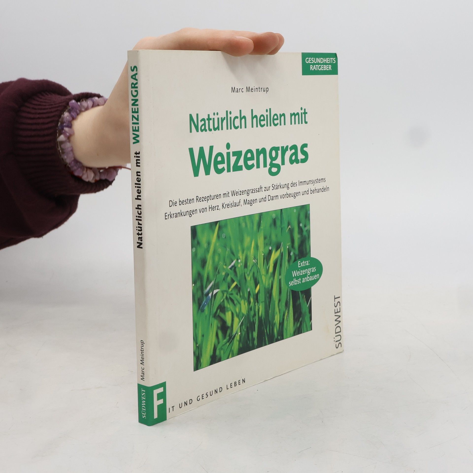 Marc Meintrup Natürlich heilen mit Weizengras