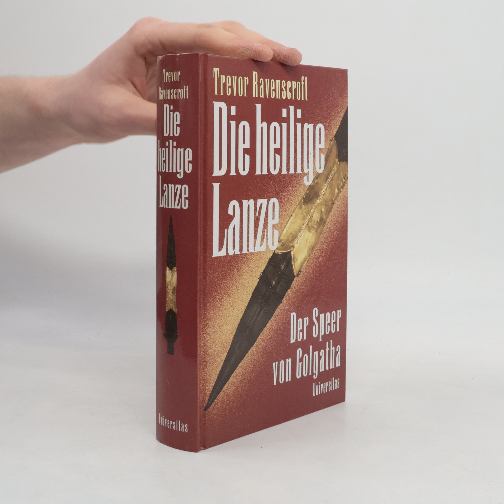Die heilige Lanze. Der Speer von Golgatha.