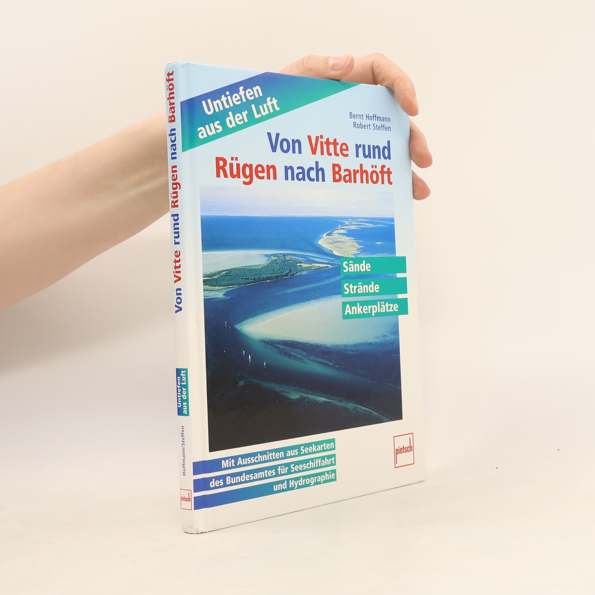 Von Vitte rund Rügen nach Barhöft. Sände, Strände, Ankerplätze. Mit Ausschnitten aus Seekarten des Bundesamtes für Seeschifffahrt und Hydrographie