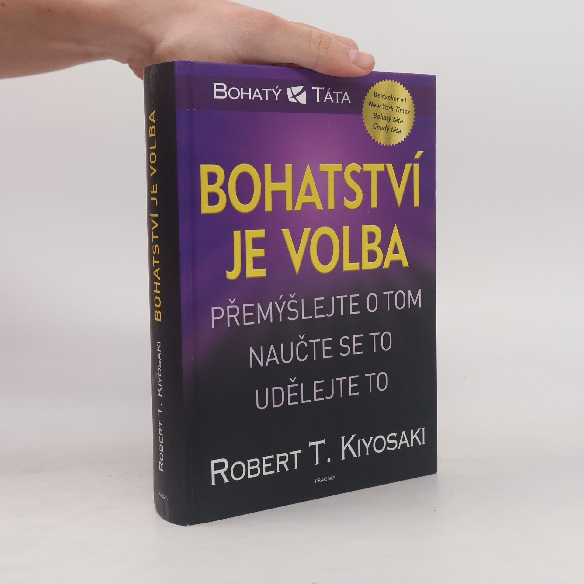 Robert Kiyosaki Bohatství je volba