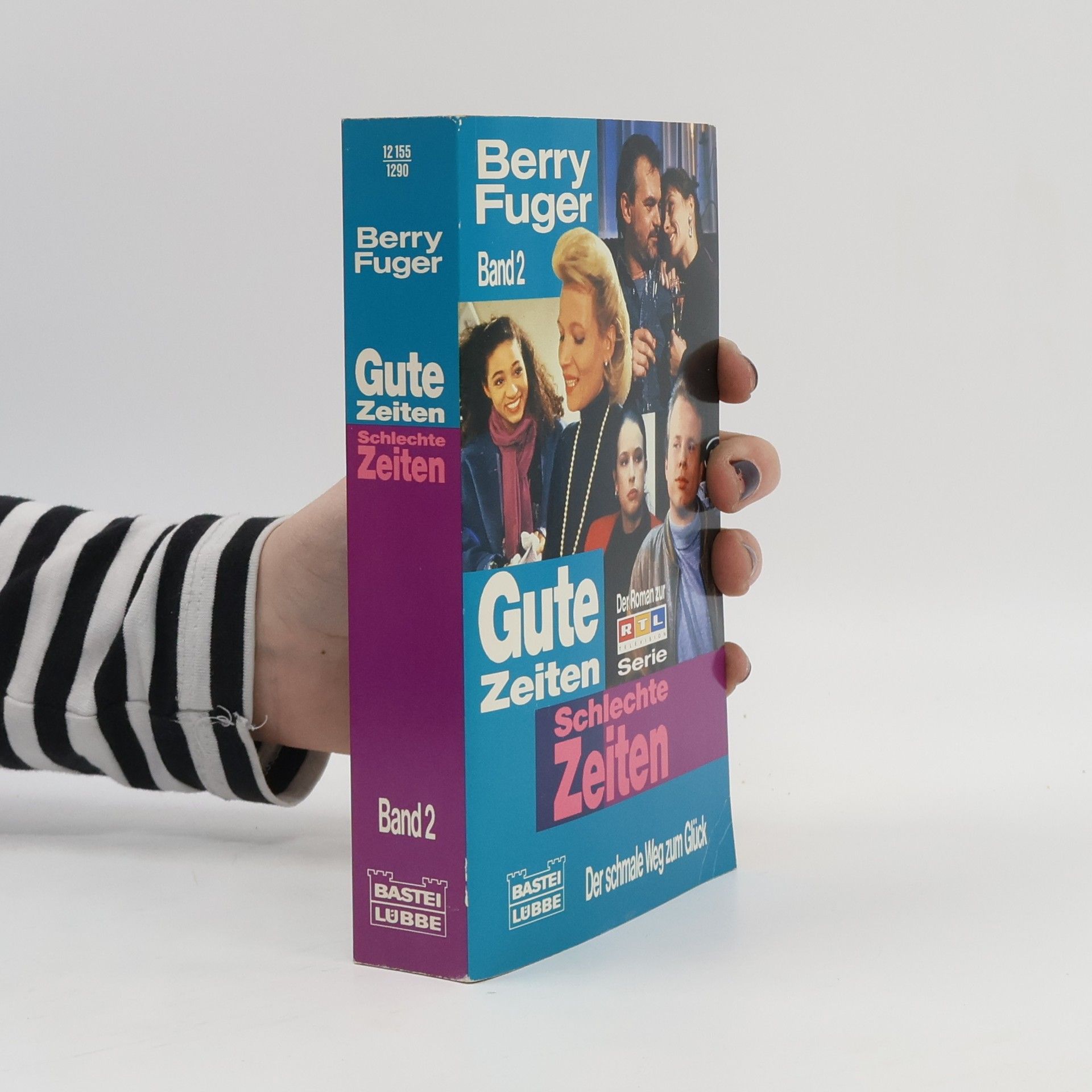 Berry Fuger Gute Zeiten schlechte Zeiten. Band 2