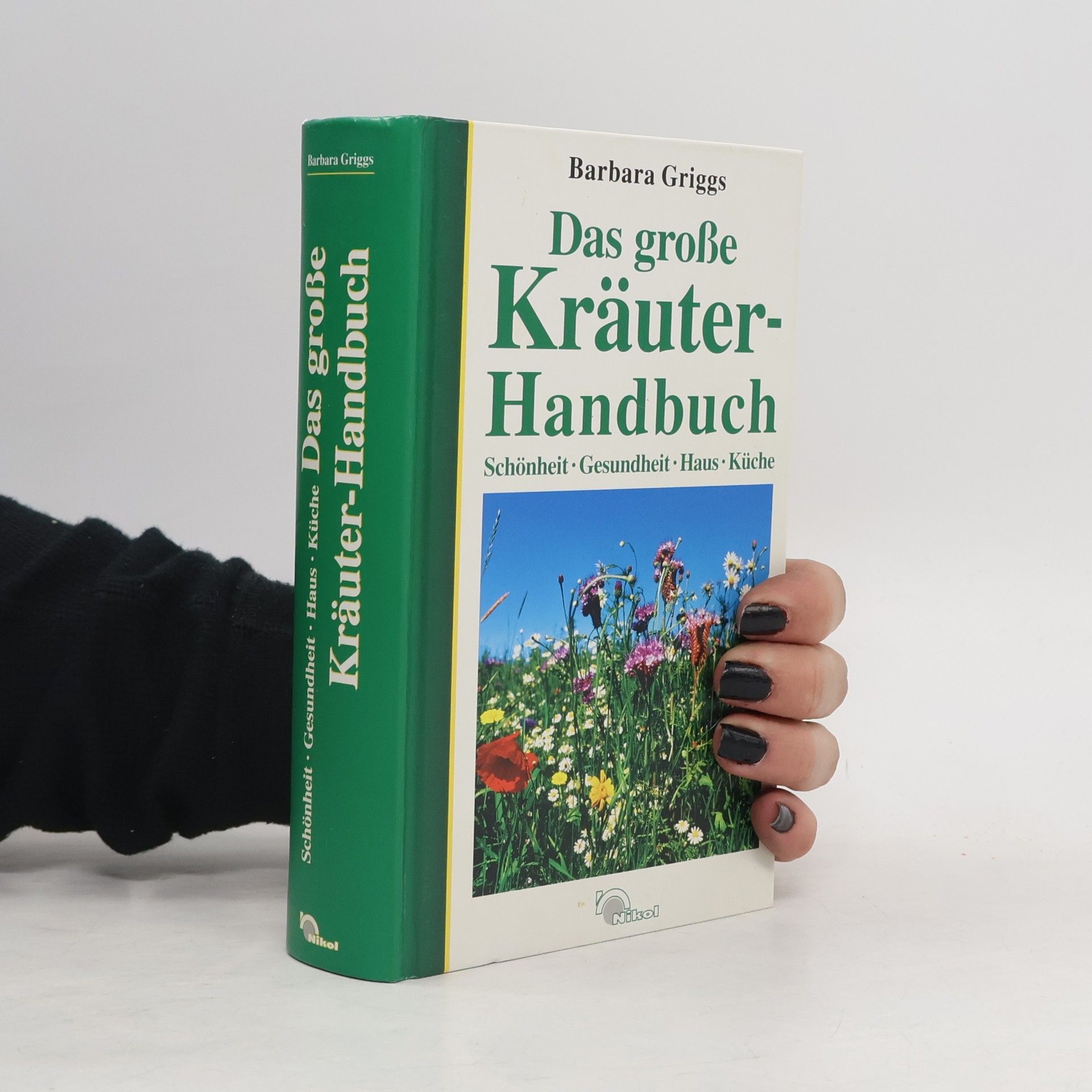 Barbara Griggs Das grosse Kräuter Handbuch