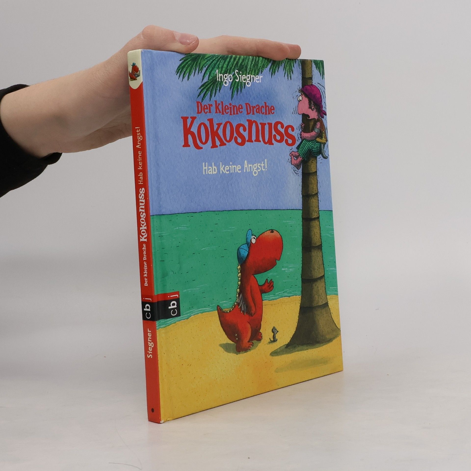 Ingo Siegner Der kleine Drache Kokosnuss. Hab keine Angst!