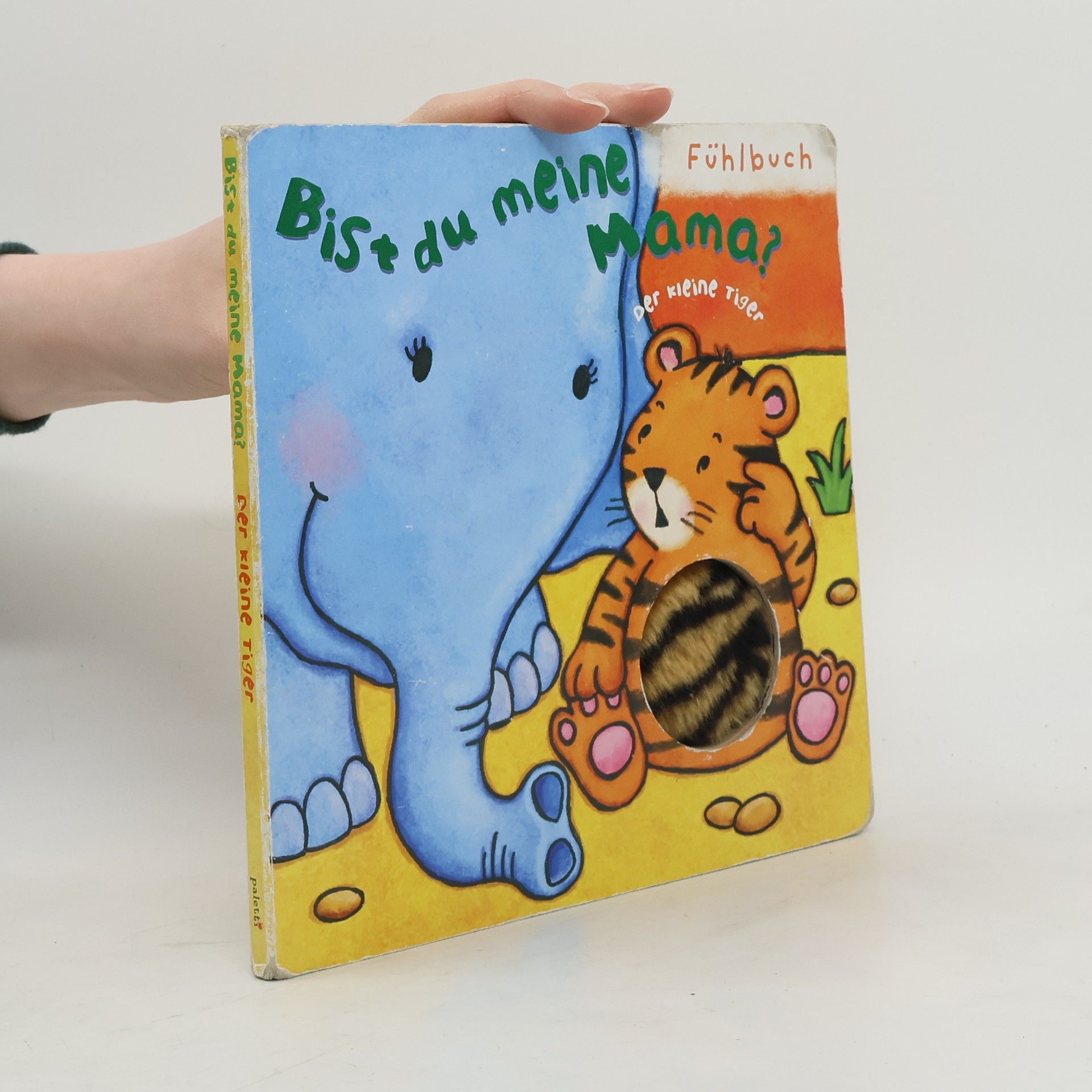 Autorenkollektiv Bist du meine Mama? Der kleine Tiger