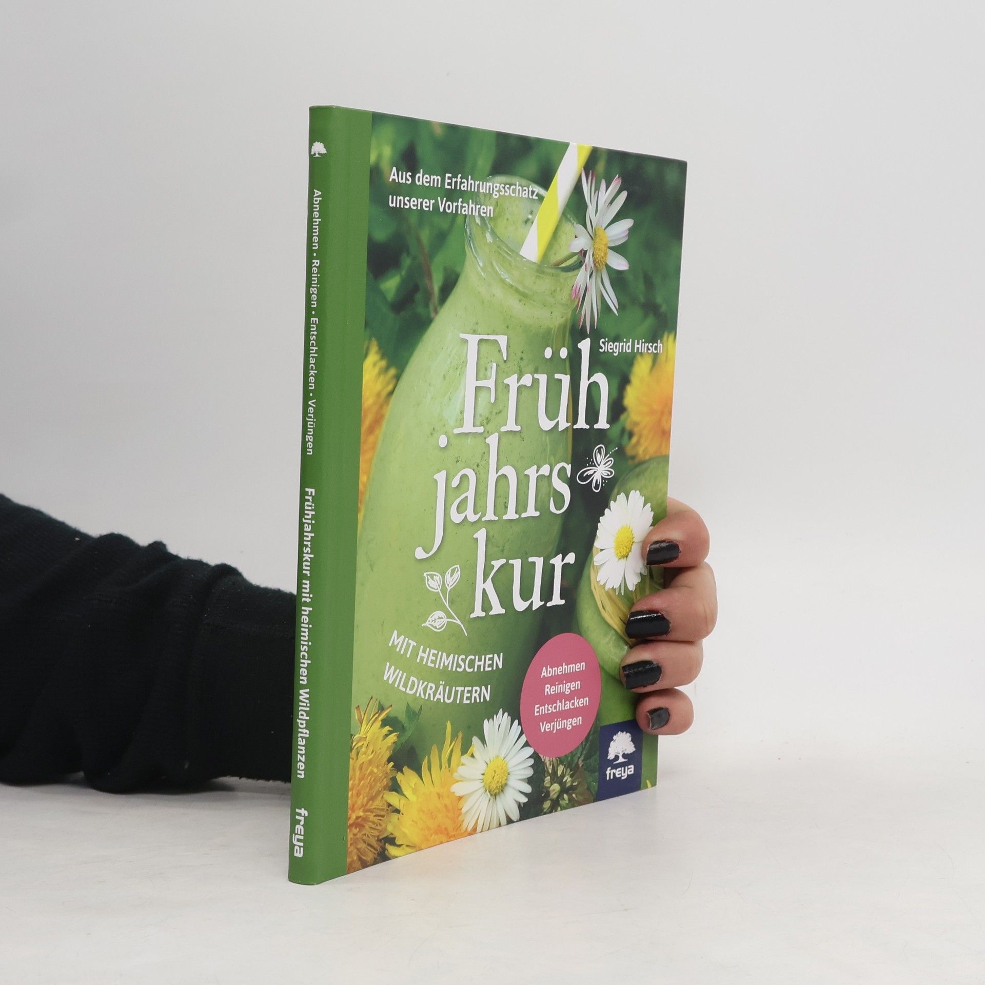 Siegrid Hirsch Frühjahrskur mit heimischen Wildpflanzen