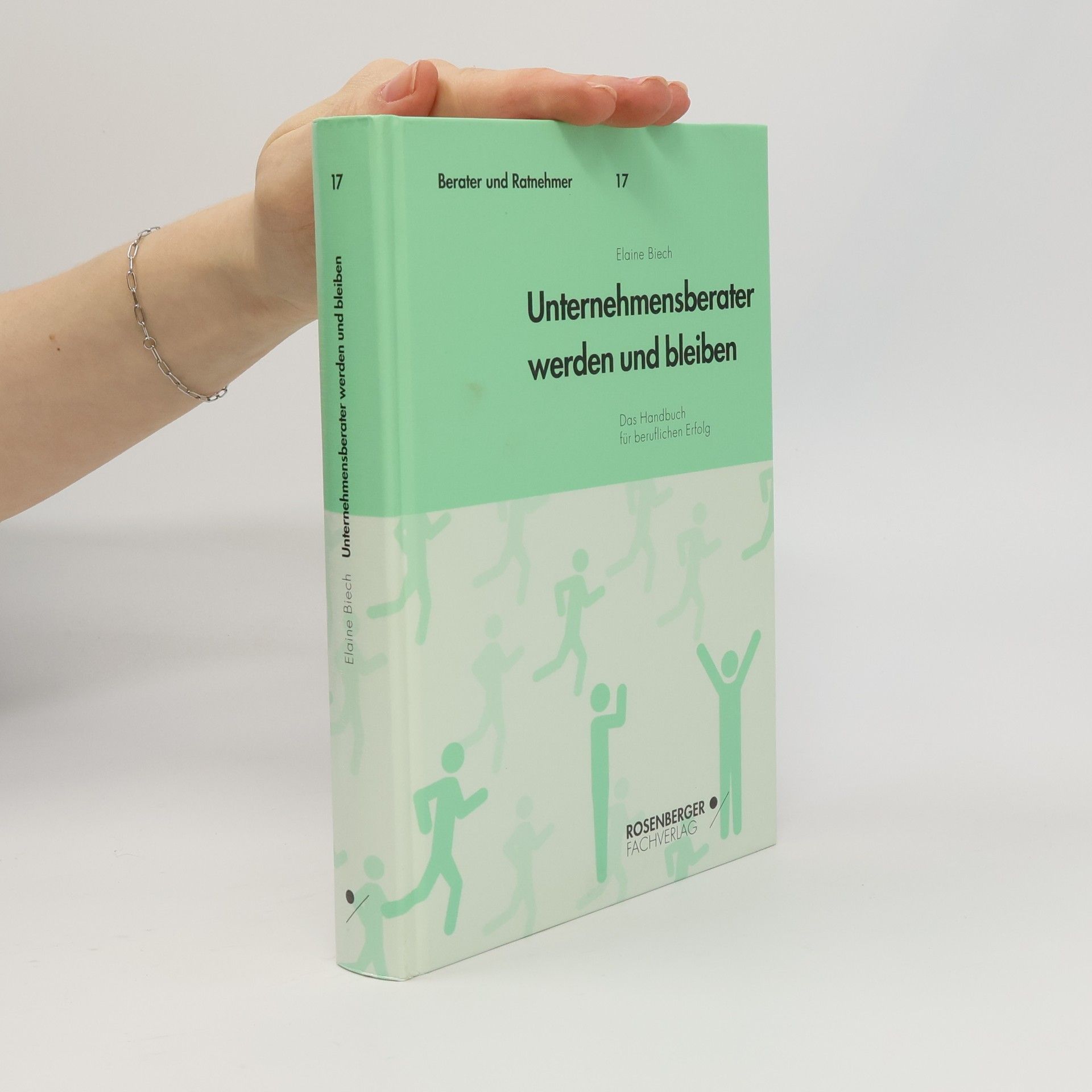 Elaine Biech Unternehmensberater werden und bleiben